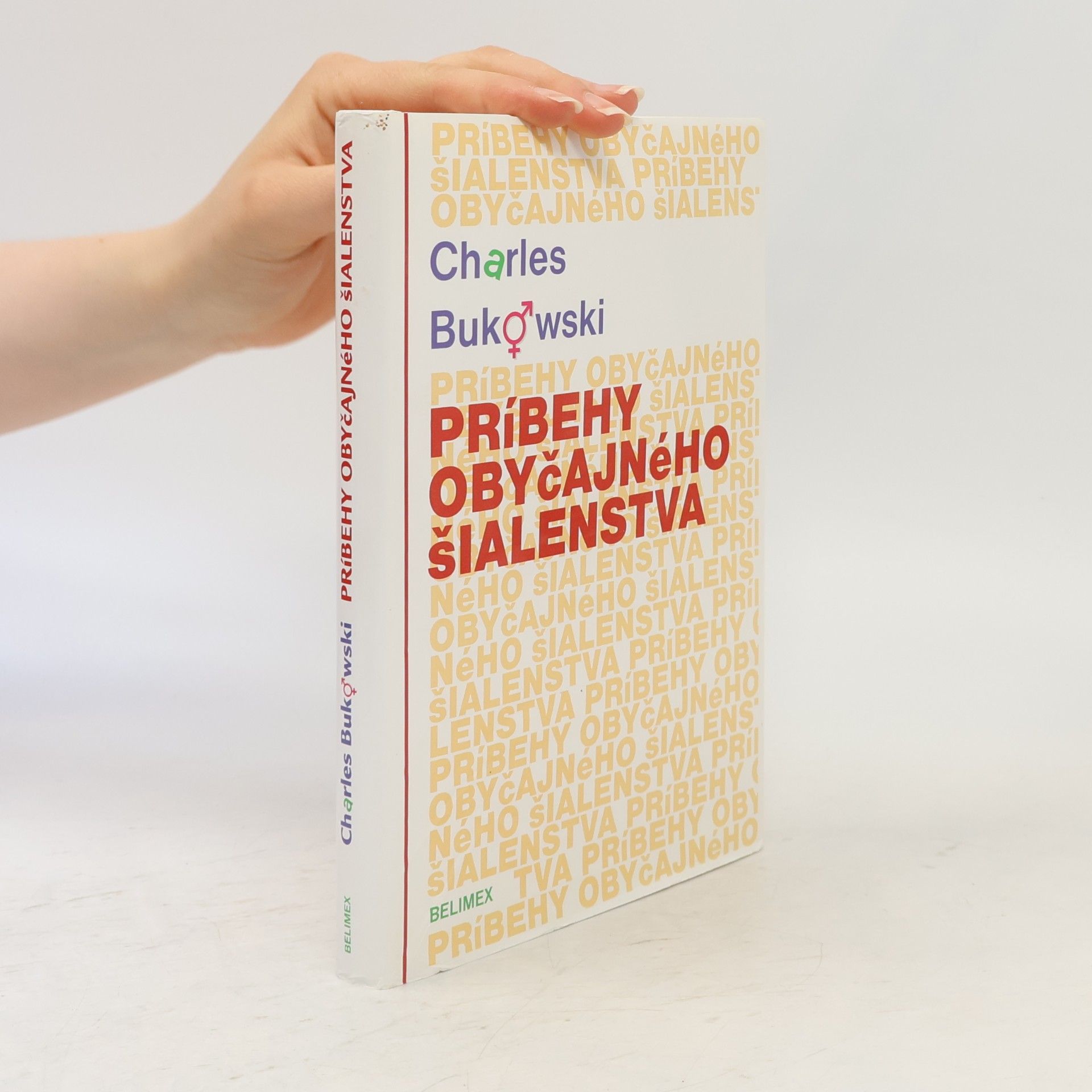Charles Bukowski Príbehy obyčajneho šialenstva