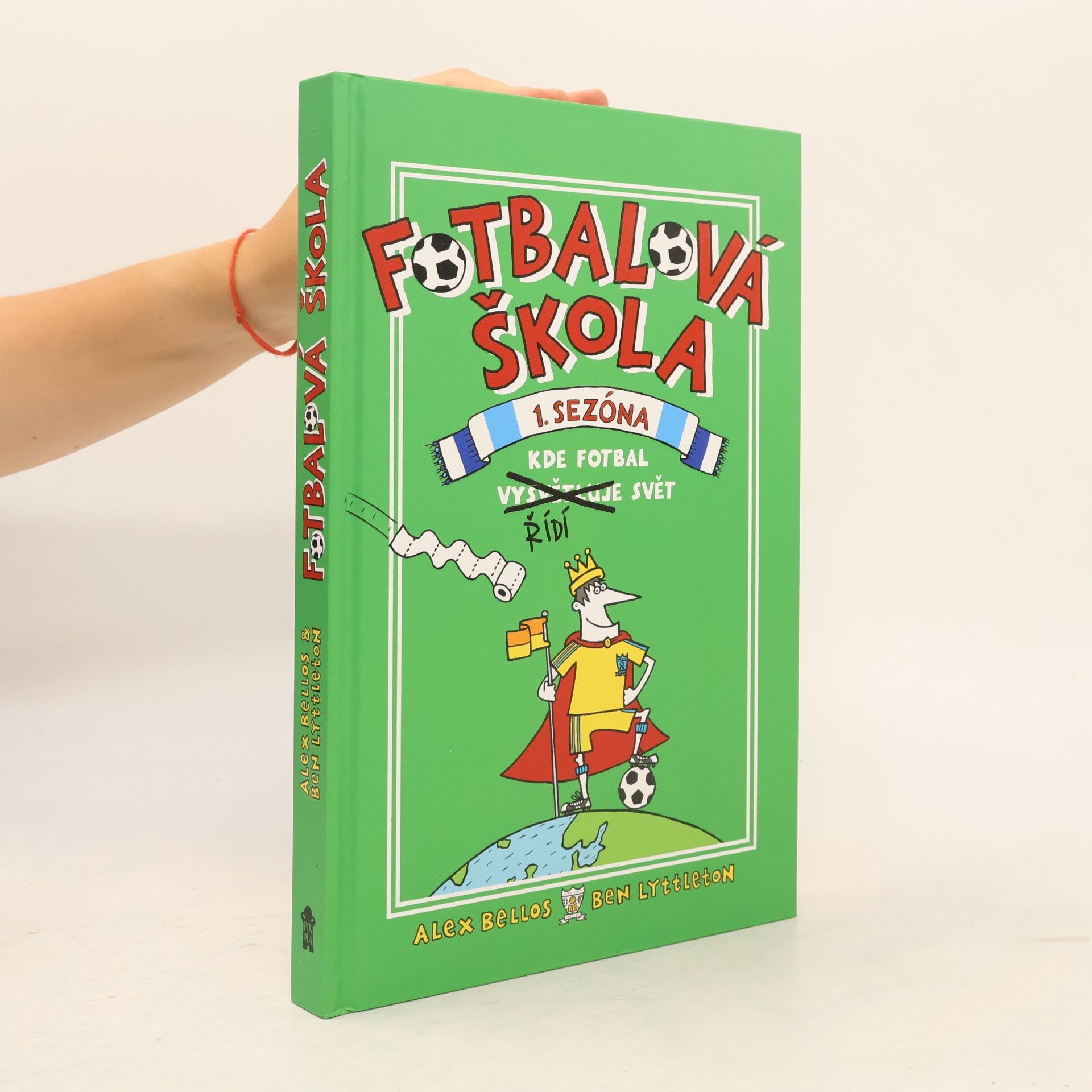 Fotbalová škola. 1. sezóna, Kde fotbal řídí svět