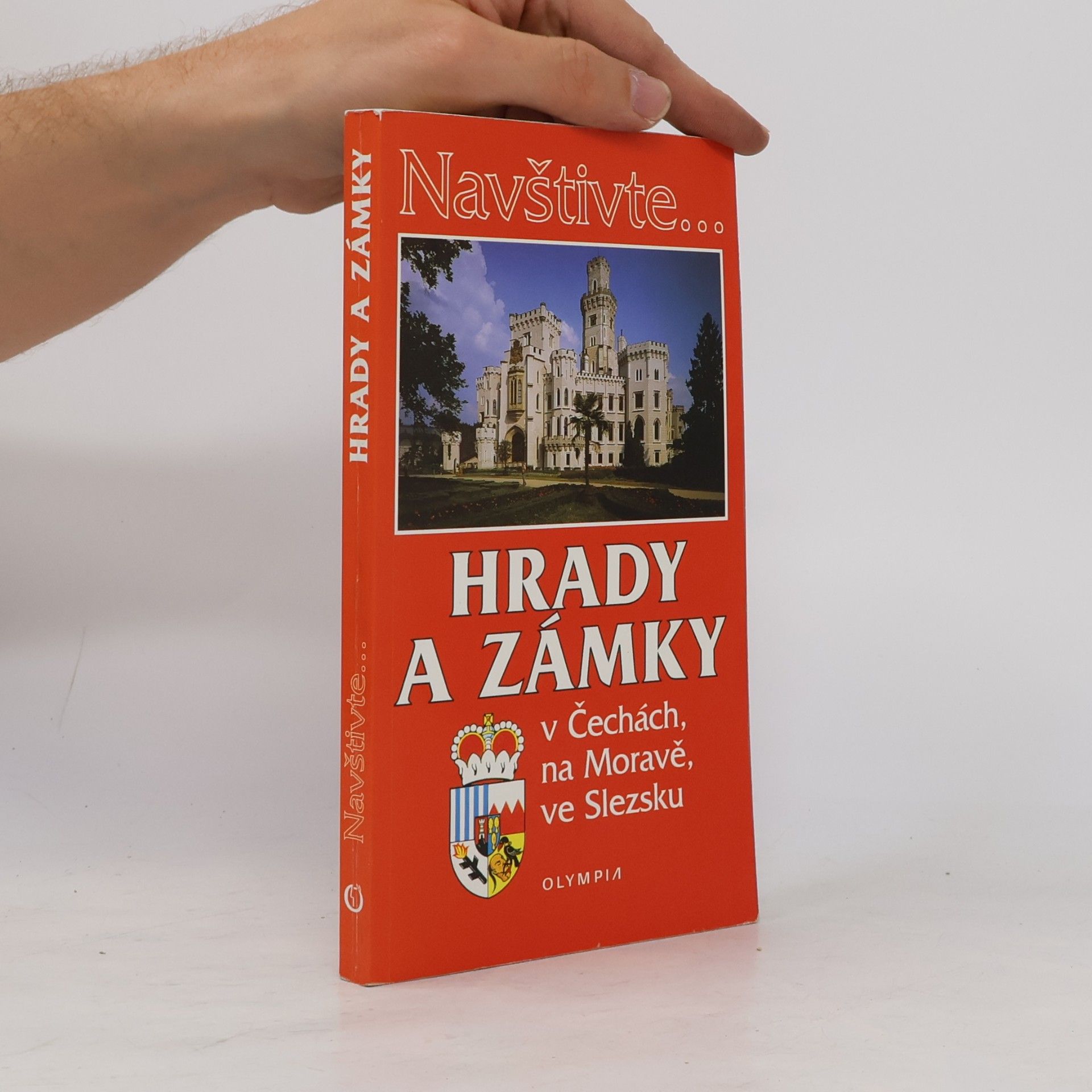 Kolektiv autorů Hrady a zámky v Čechách, na Moravě, ve Slezsku