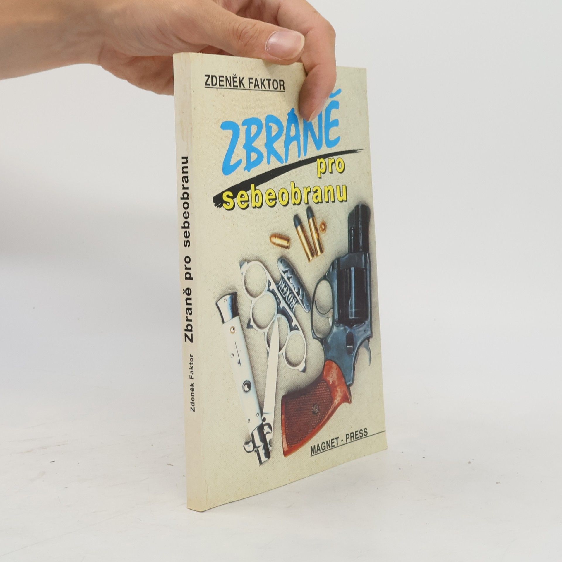 Zdeněk Faktor Zbraně pro sebeobranu