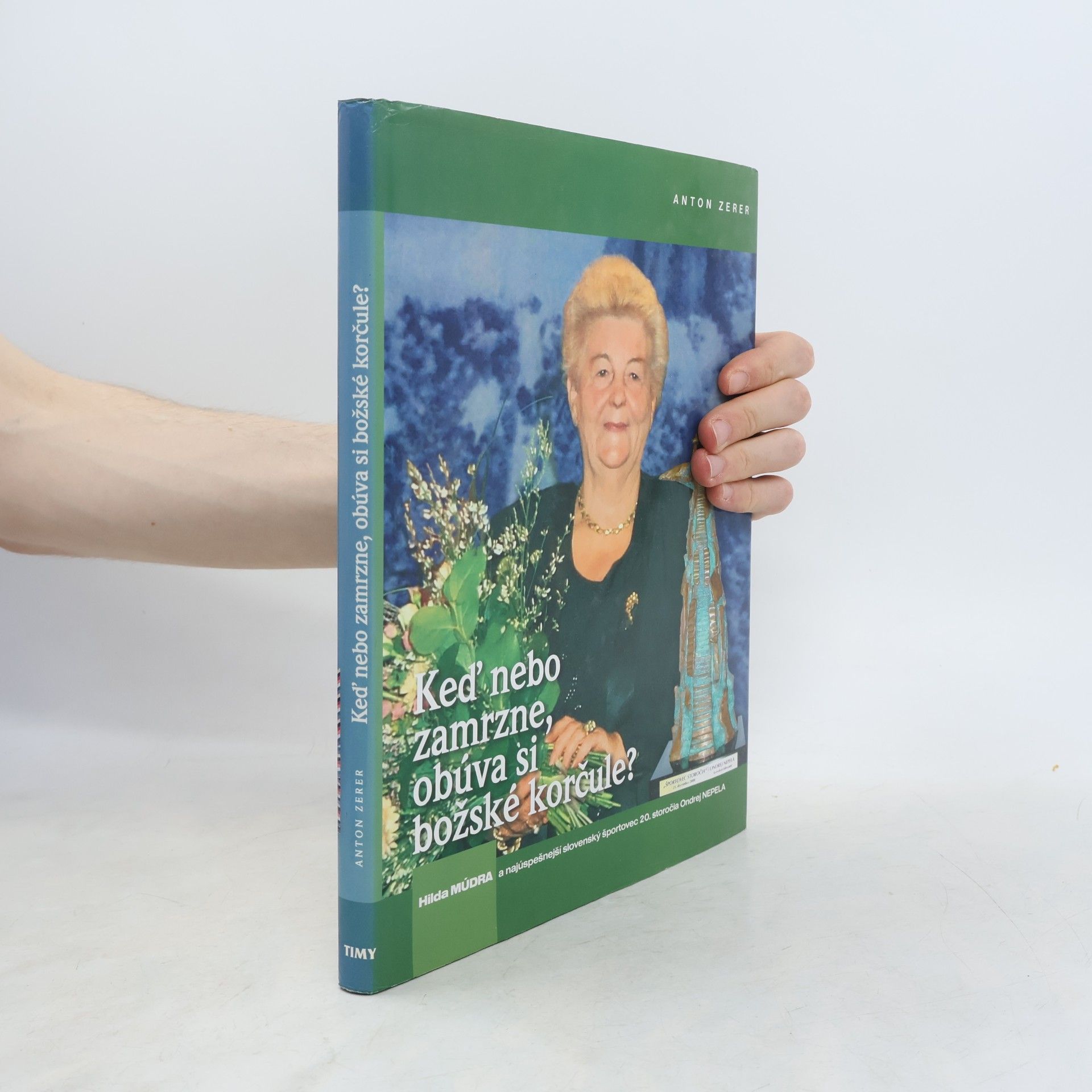 Anton Zerer Keď nebo zamrzne, obúva si božské korčule?