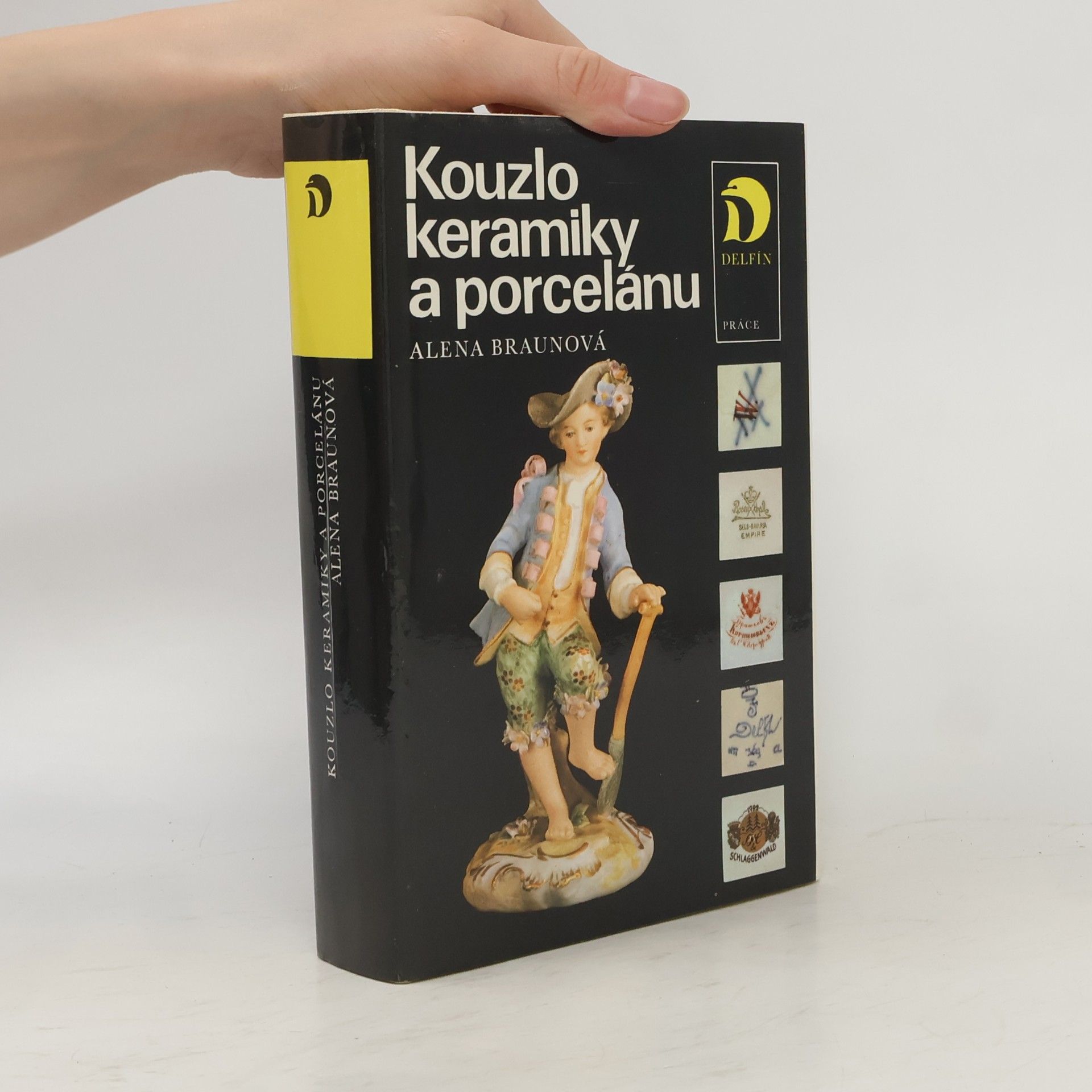 Alena Braunová Kouzlo keramiky a porcelánu