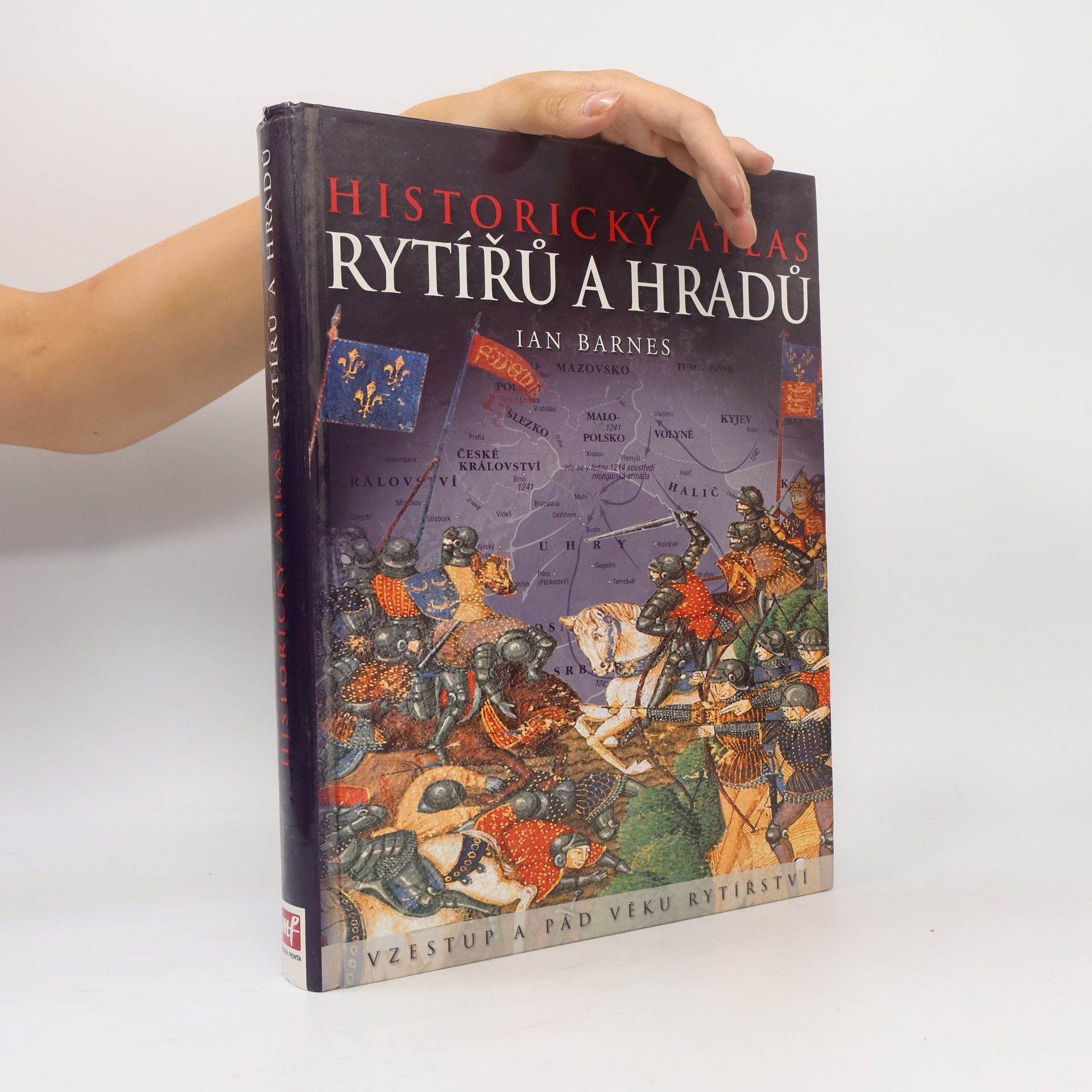 Ian Barnes Historický atlas rytířů a hradů