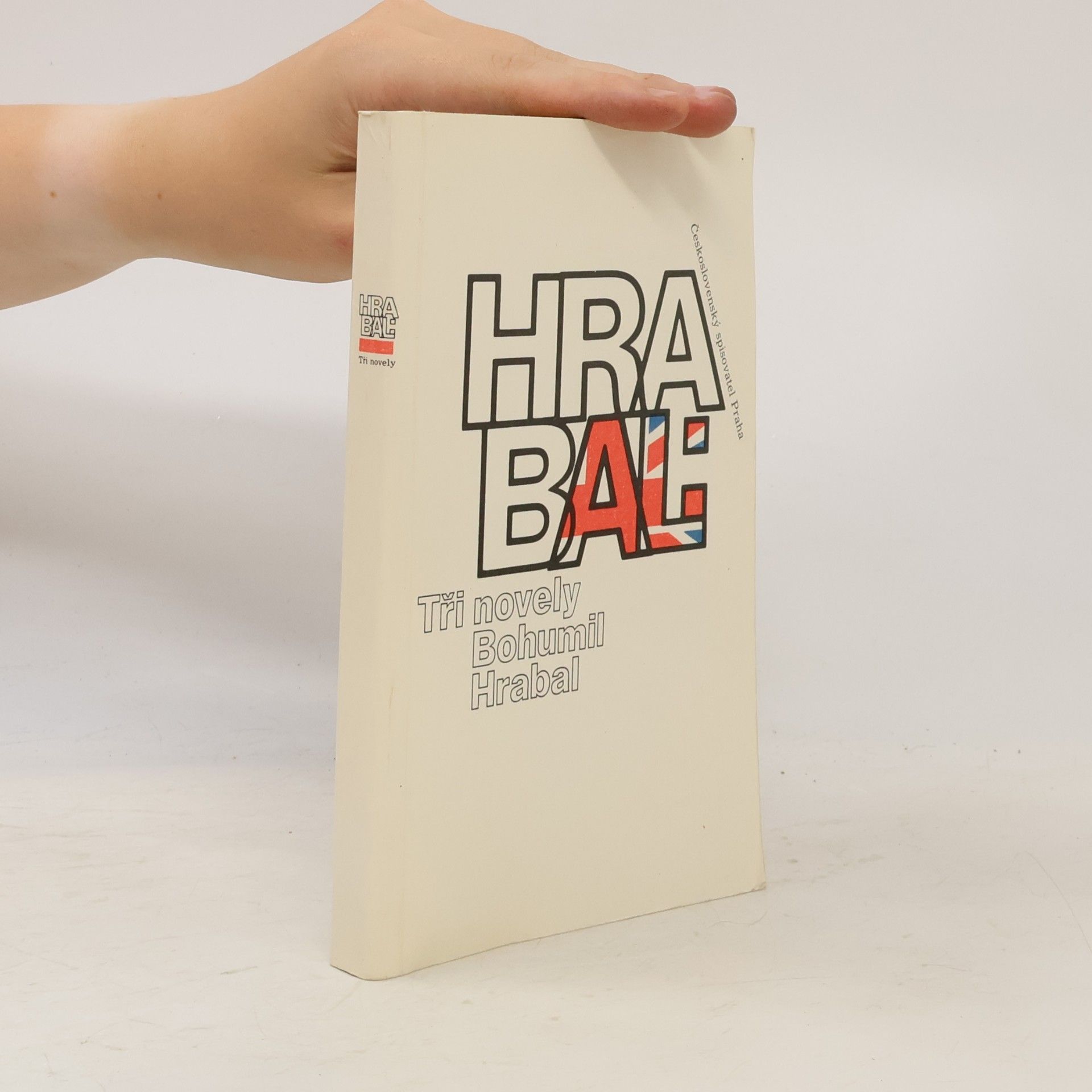Bohumil Hrabal Bohumil Hrabal. Tři novely