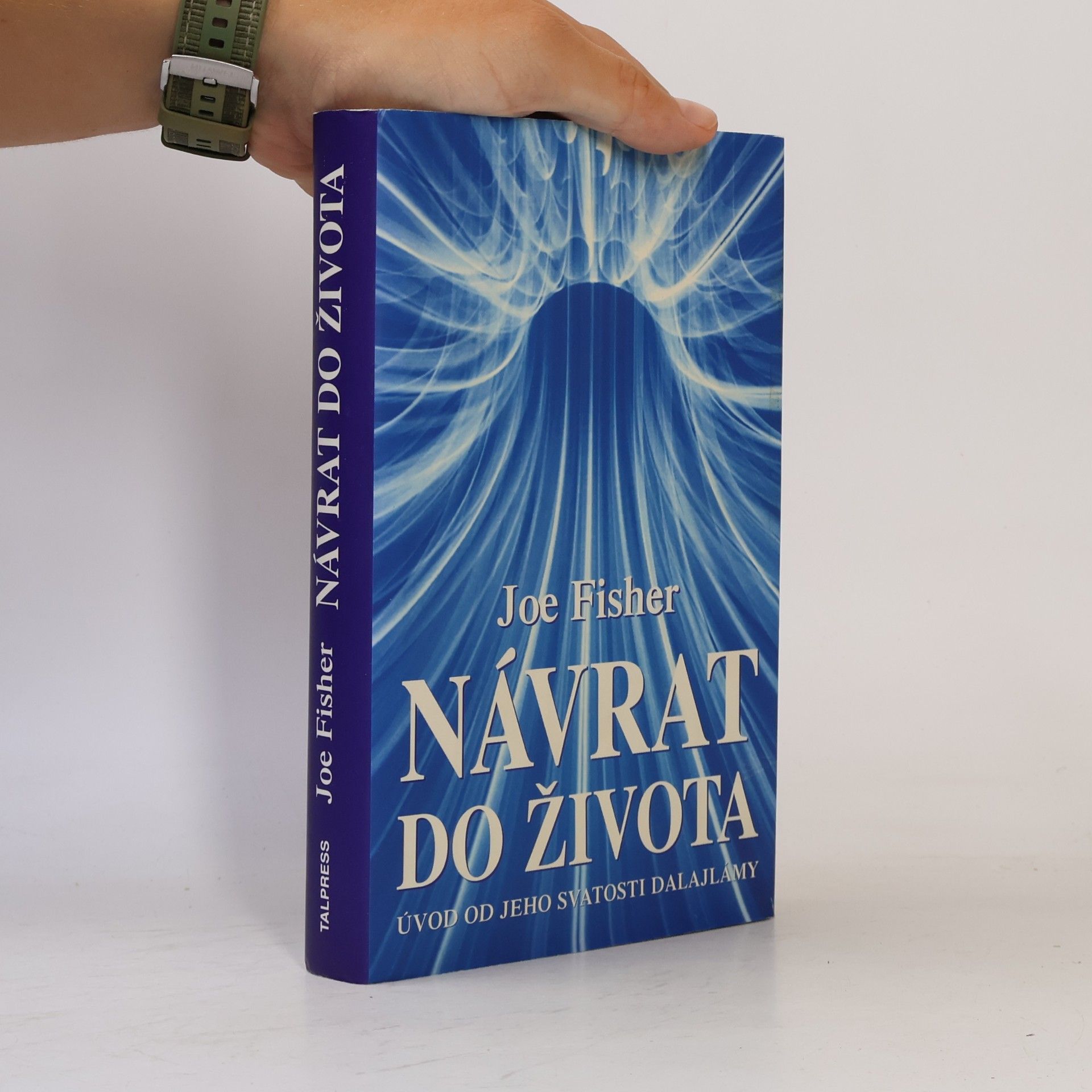 Joe Fisher Návrat do života : úvod od jeho svatosti Dalajlámy