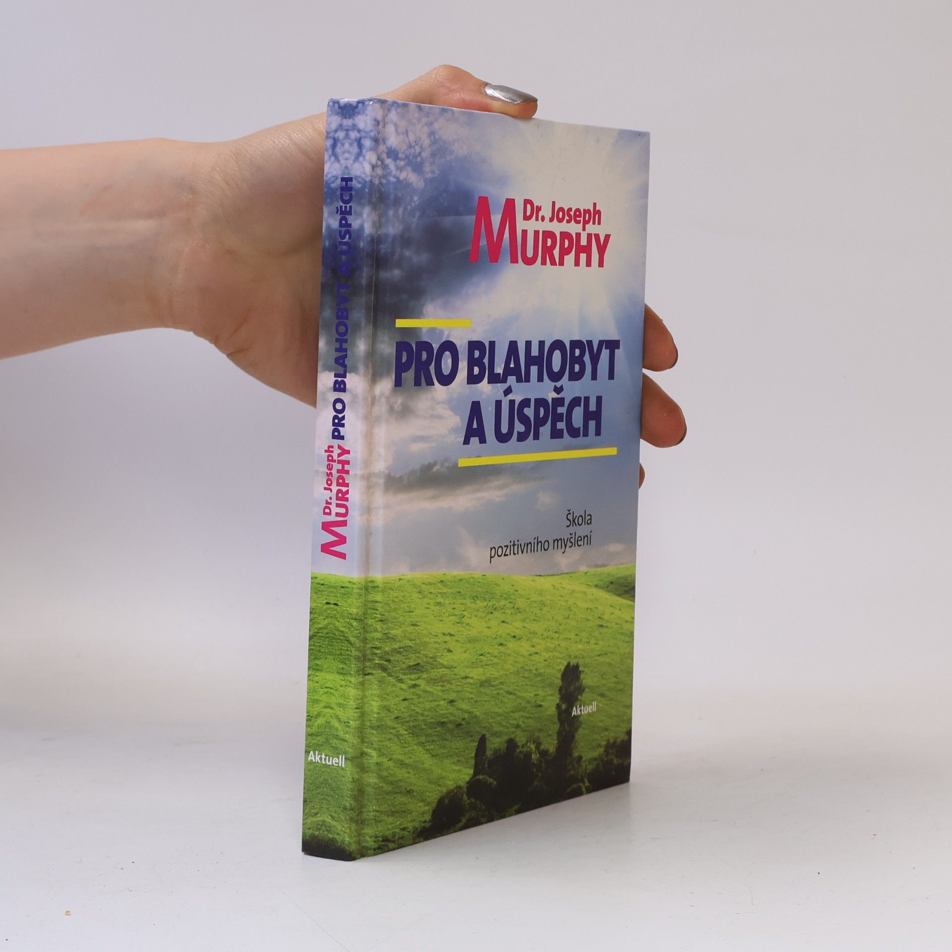 Joseph Murphy Pro blahobyt a úspěch