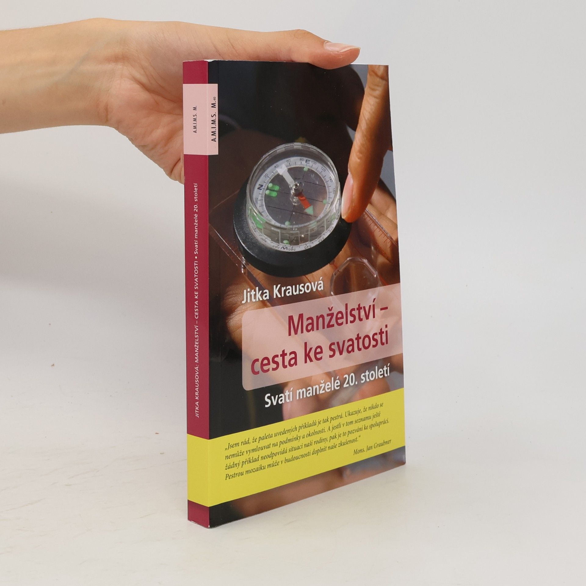 Jitka Krausová Manželství. Cesta ke svatosti. Svatí manželé 20. století