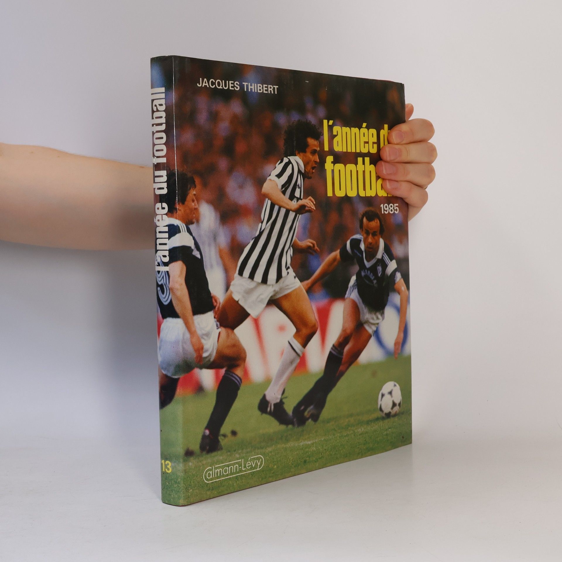 Jacques Thibert L'année du football