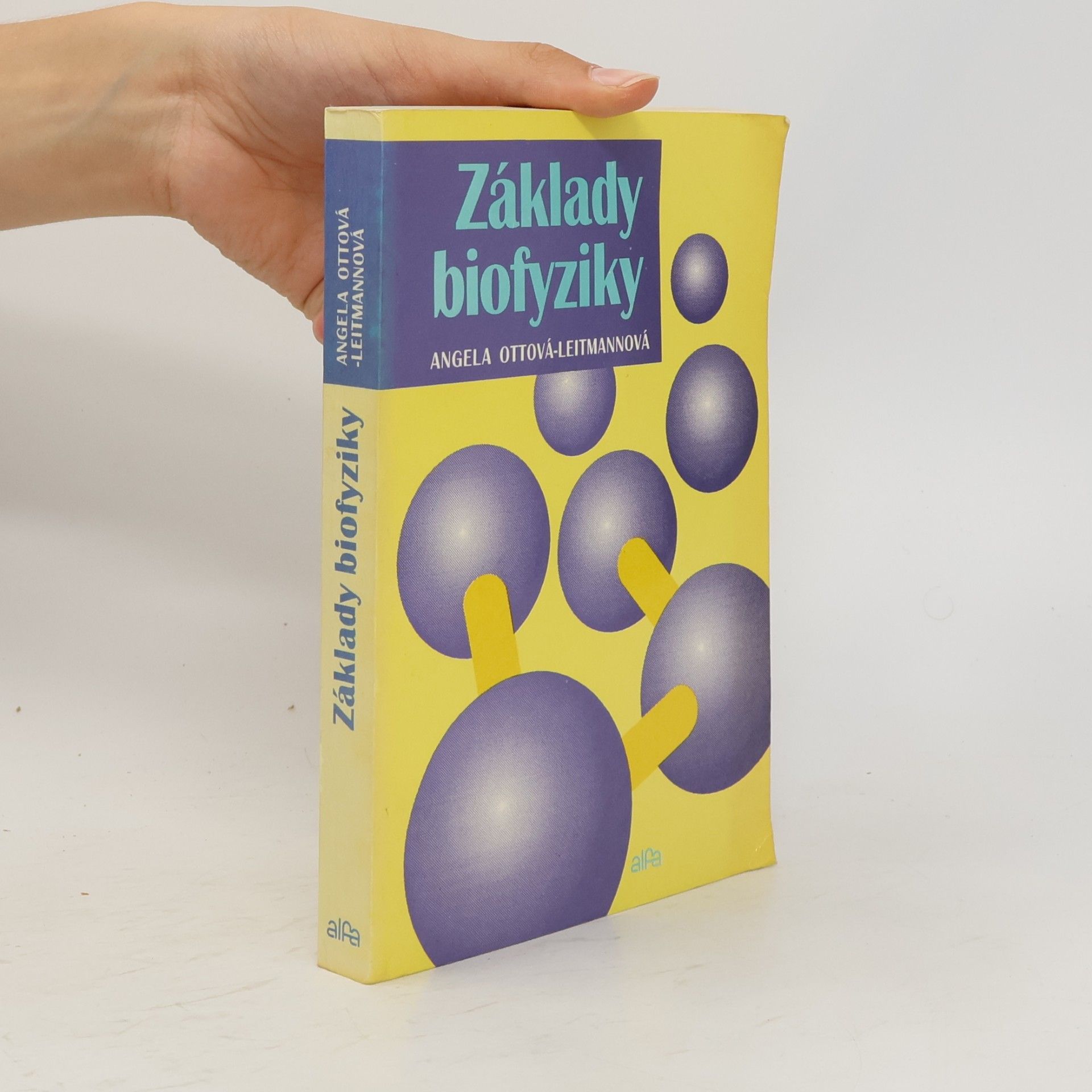 Angela Ottová-Leitmannová Základy biofyziky