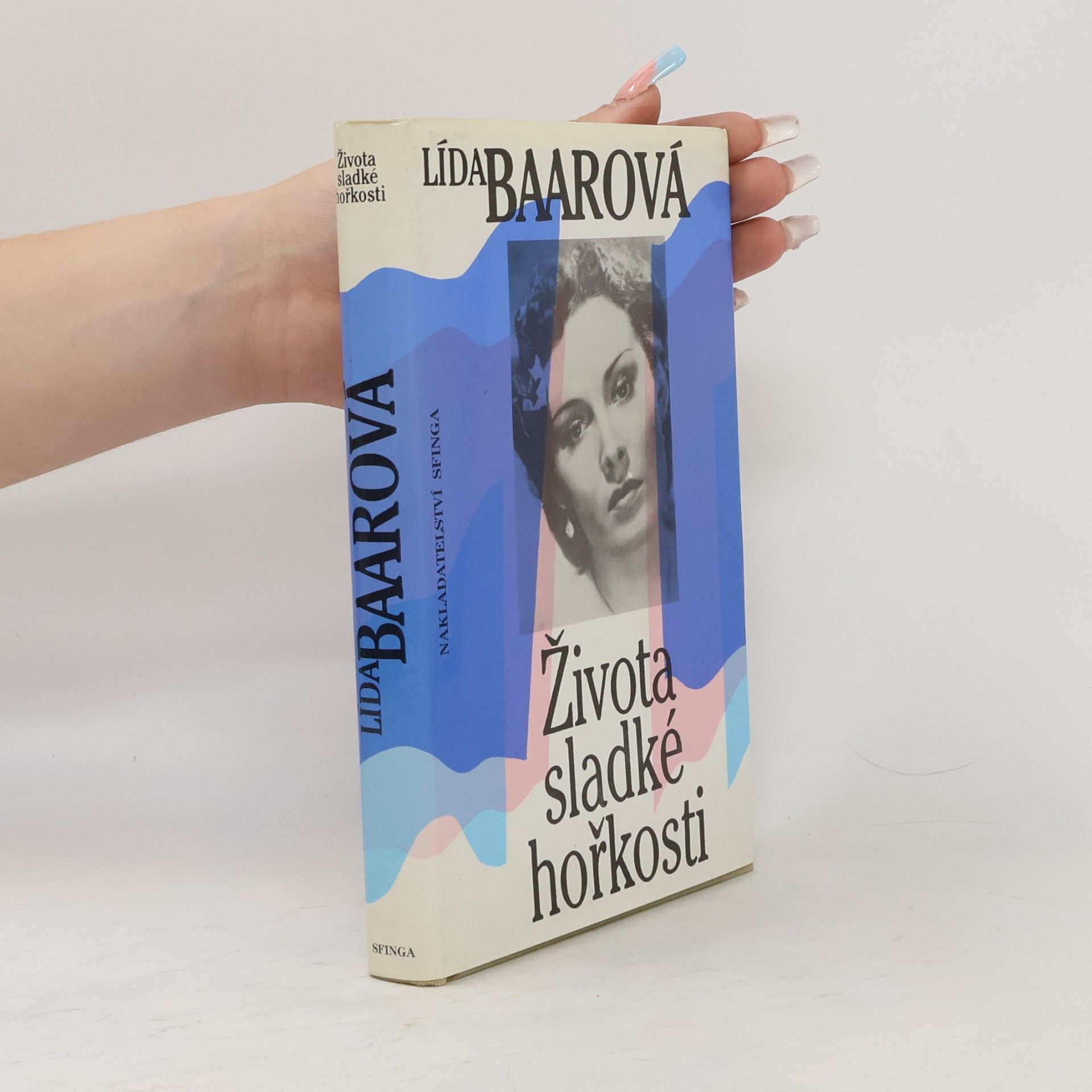 Lída Baarová Života sladké hořkosti