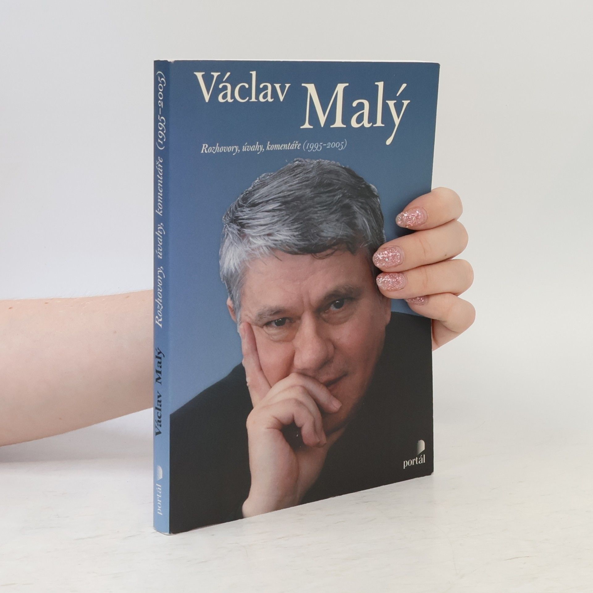 Václav Malý Václav Malý : rozhovory, úvahy, komentáře (1995-2005)
