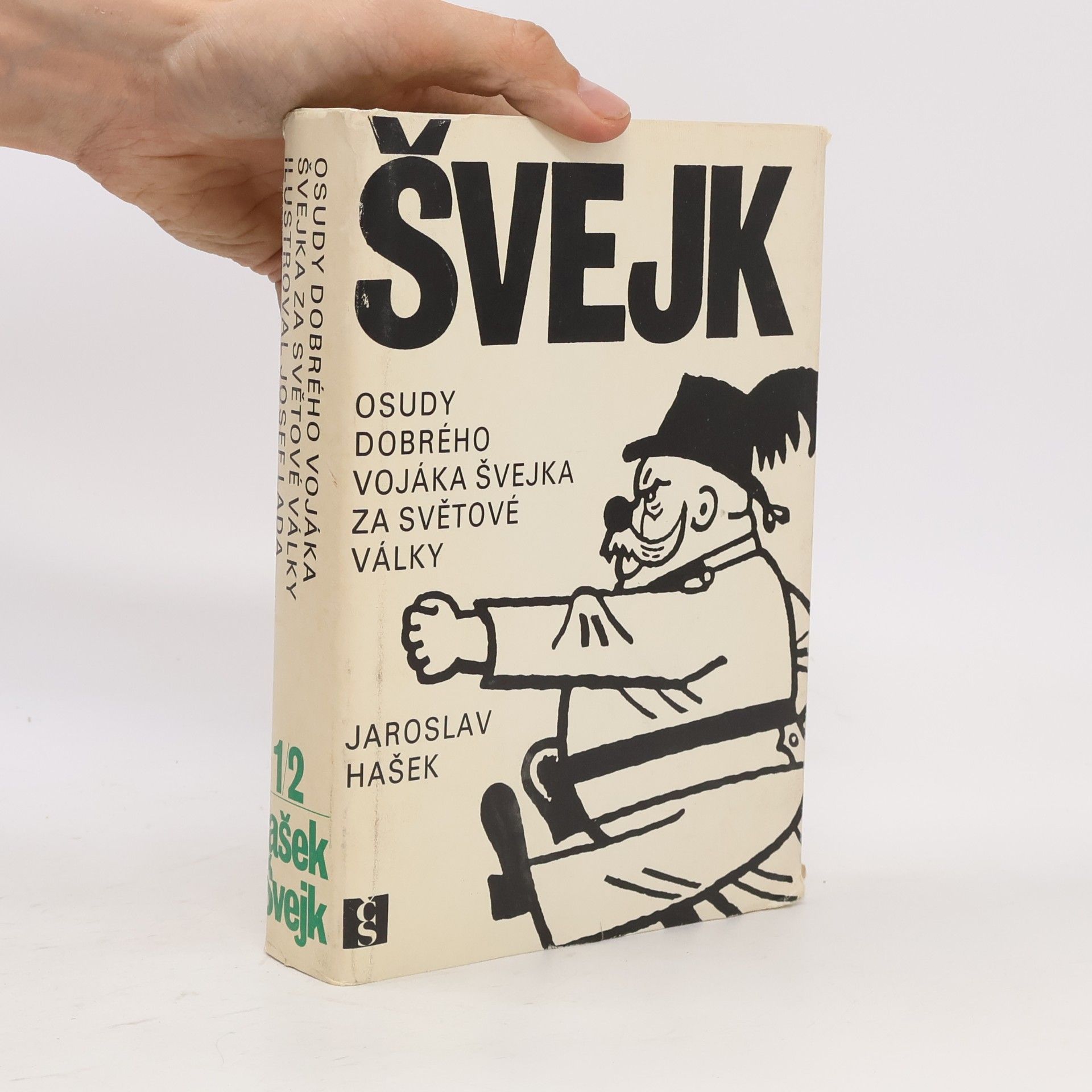 Jaroslav Hašek Osudy dobrého vojáka Švejka za světové války 1/2