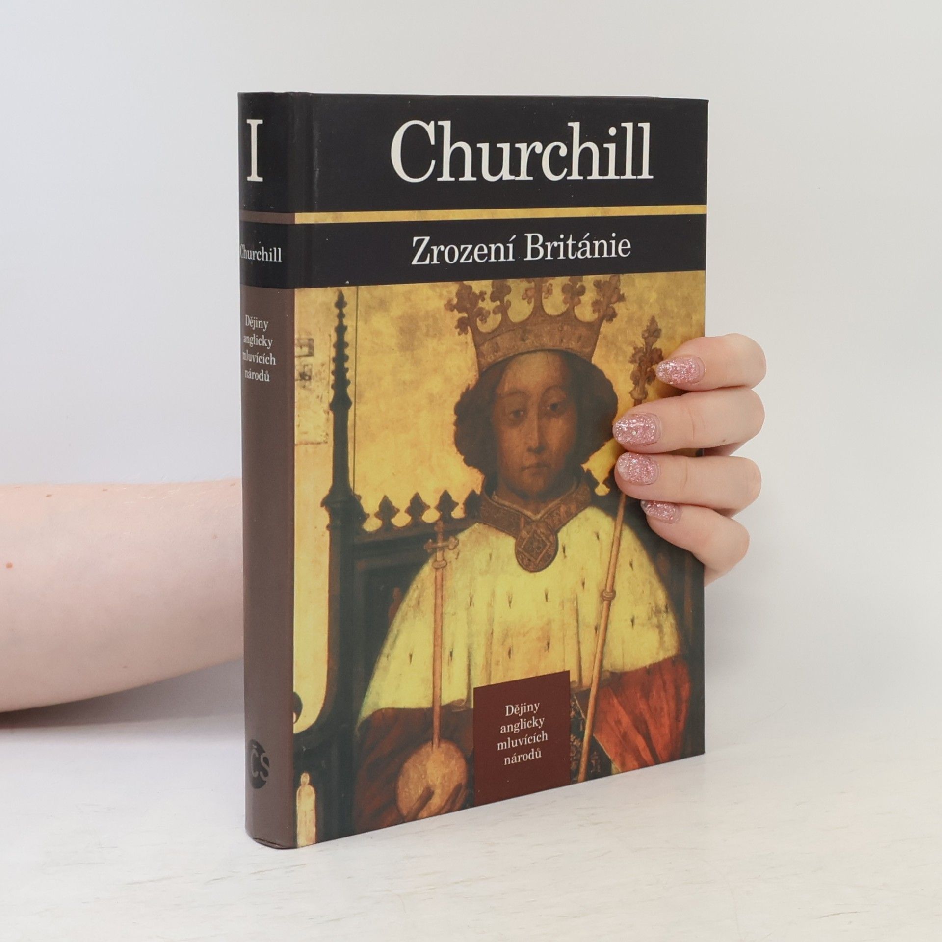 Winston Churchill Dějiny anglicky mluvících národů 1. Zrození Británie