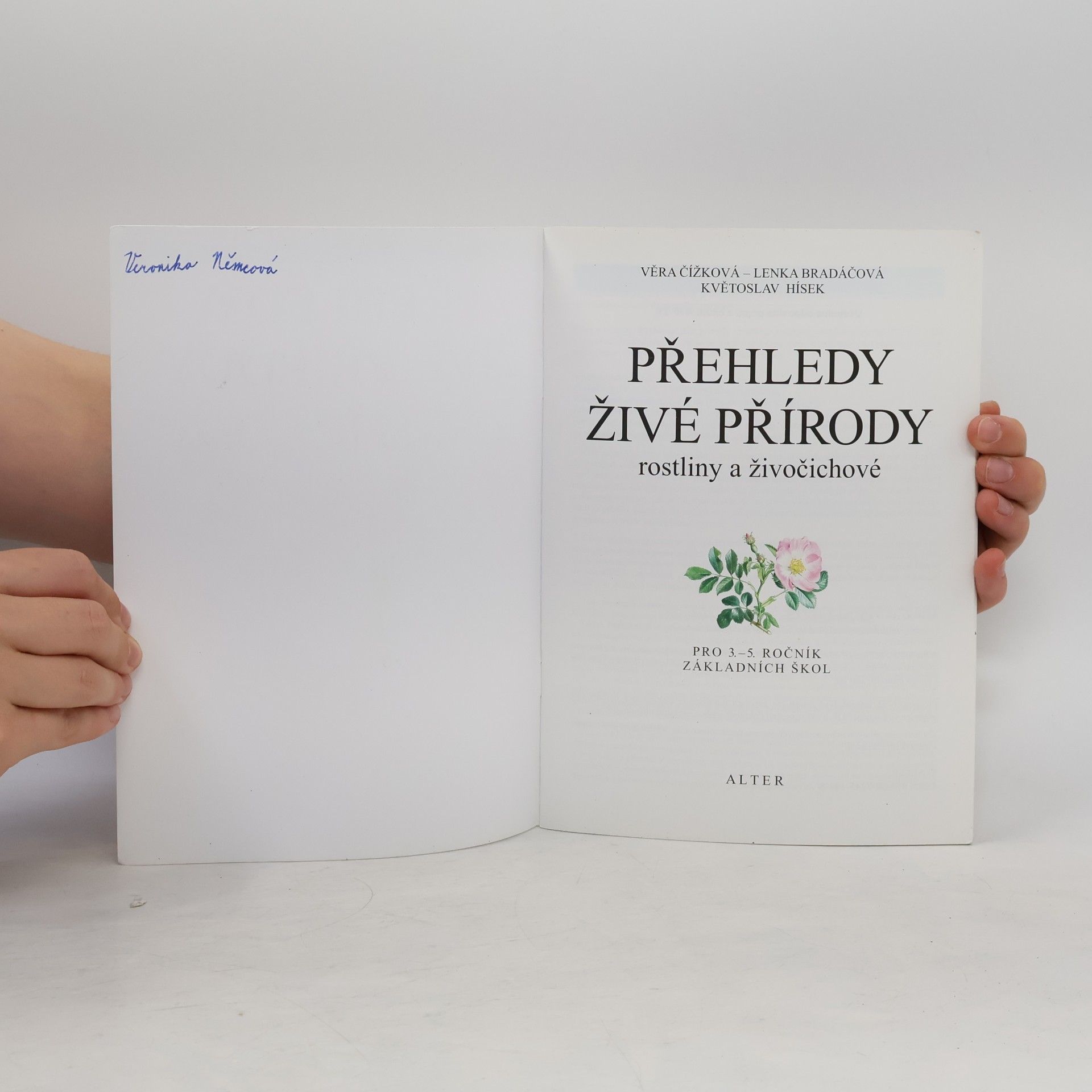 Věra Čížková Přehledy živé přírody. Rostliny a živočichové. Pro 3.-5. ročník základních škol