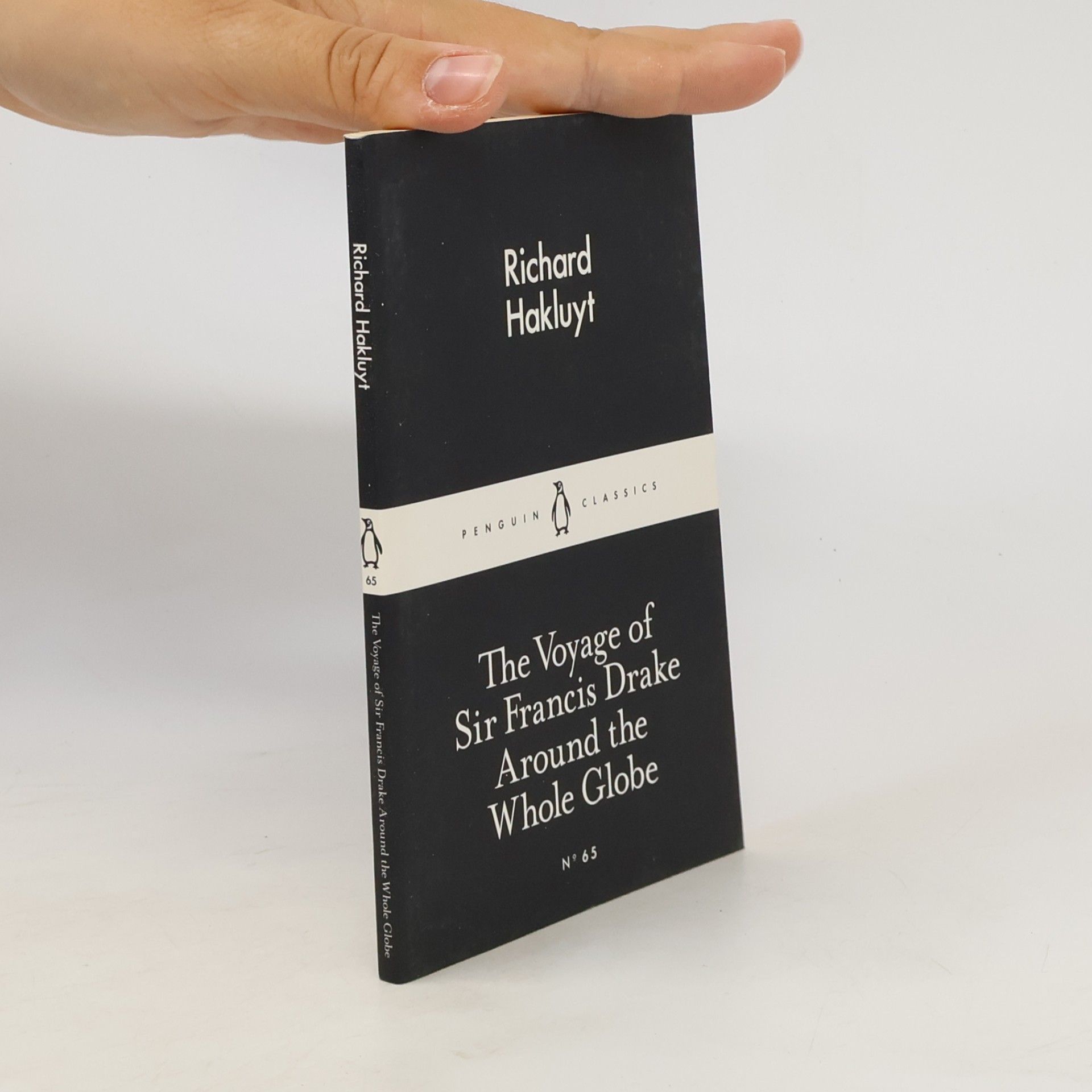 Richard Hakluyt The Voyage of Sir Francis Drake Around the Whole Globe
