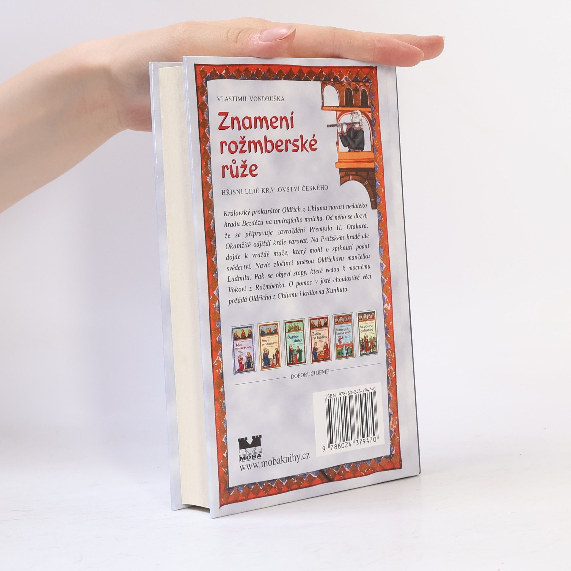 Vlastimil Vondruška Znamení rožmberské růže, aneb, Tři zločiny, které rozřešil královský prokurátor Oldřich z Chlumu