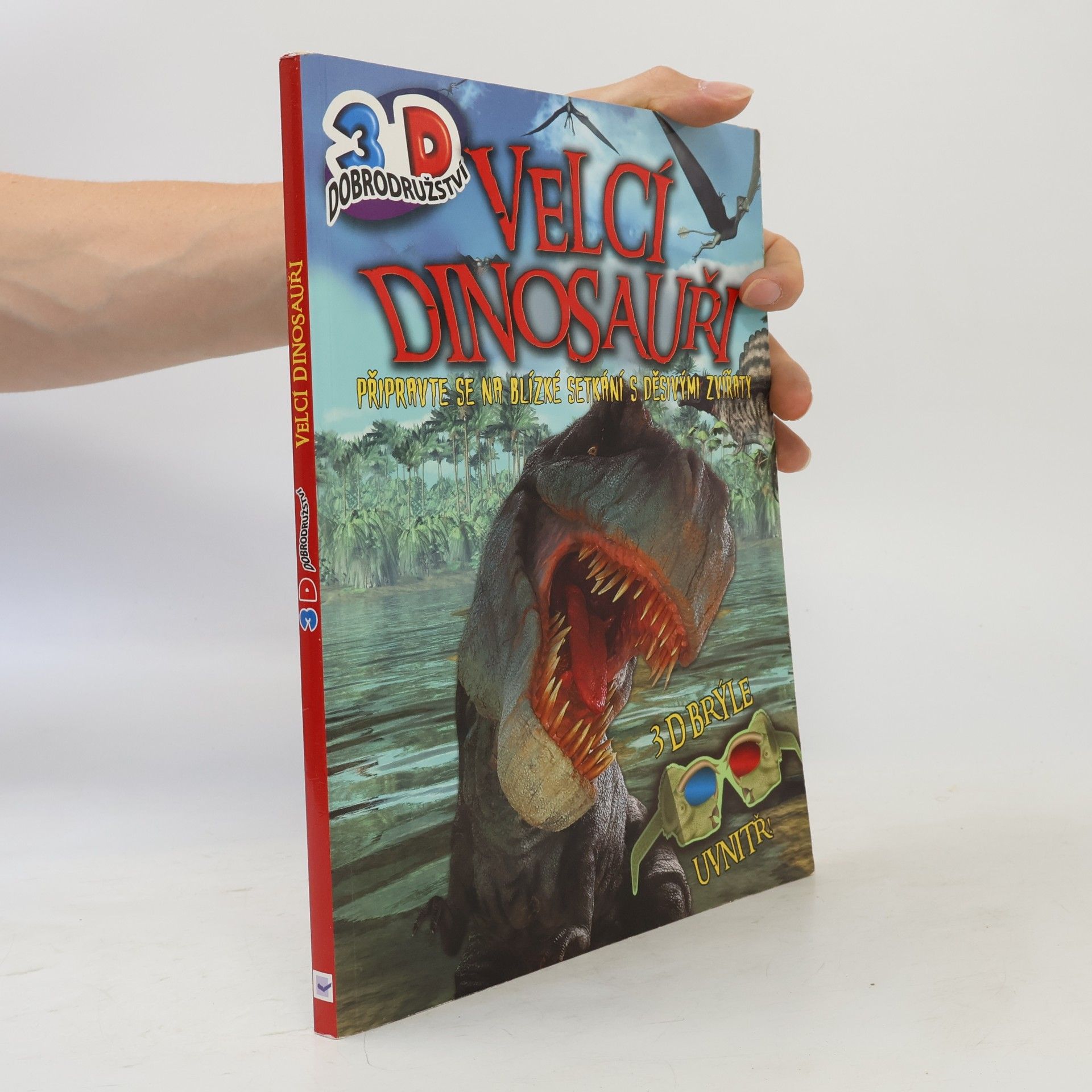Various authors Velcí dinosauři - 3D dobrodružství