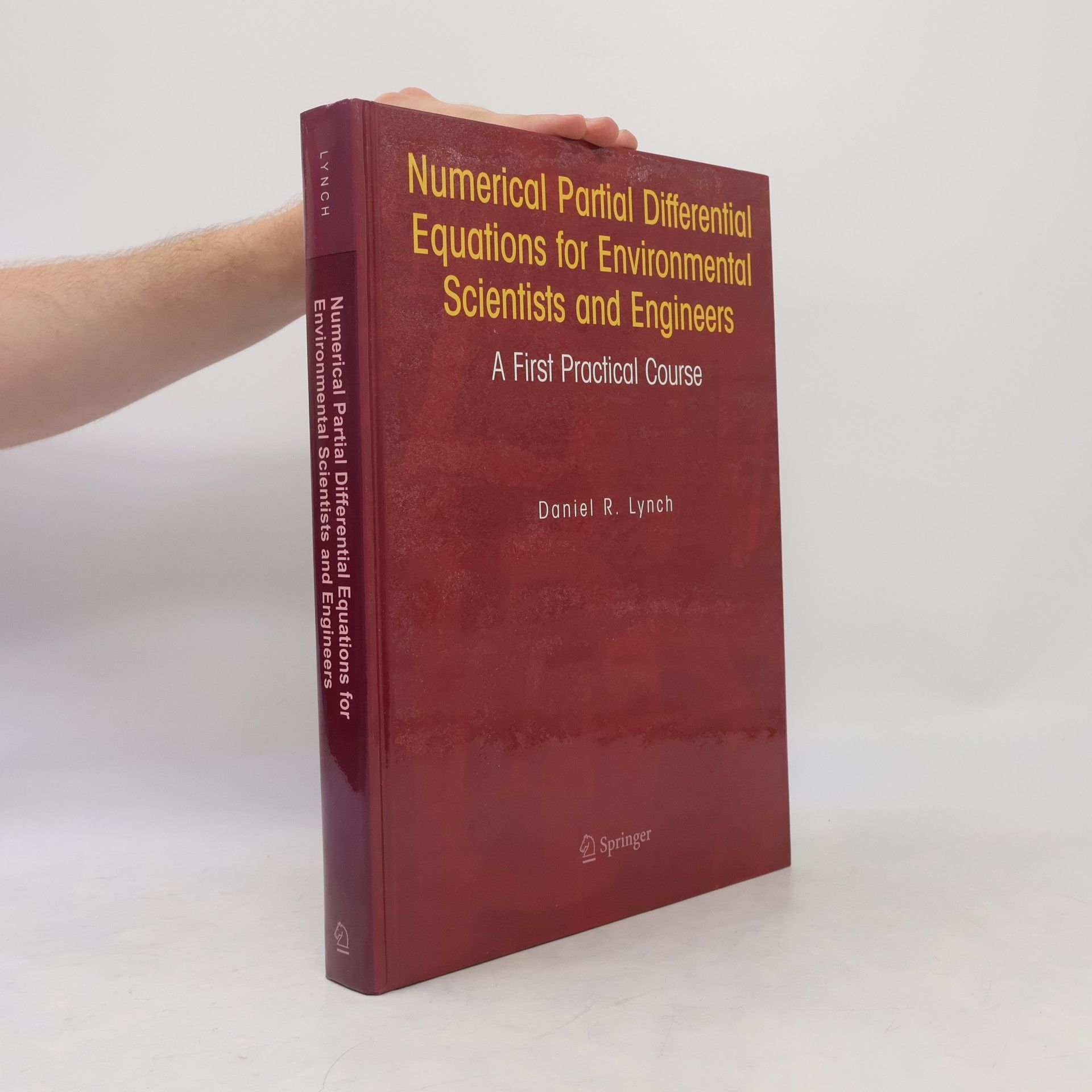 Daniel R. Lynch Numerical Partial Differential Equations for Environmental Scientists and Engineers