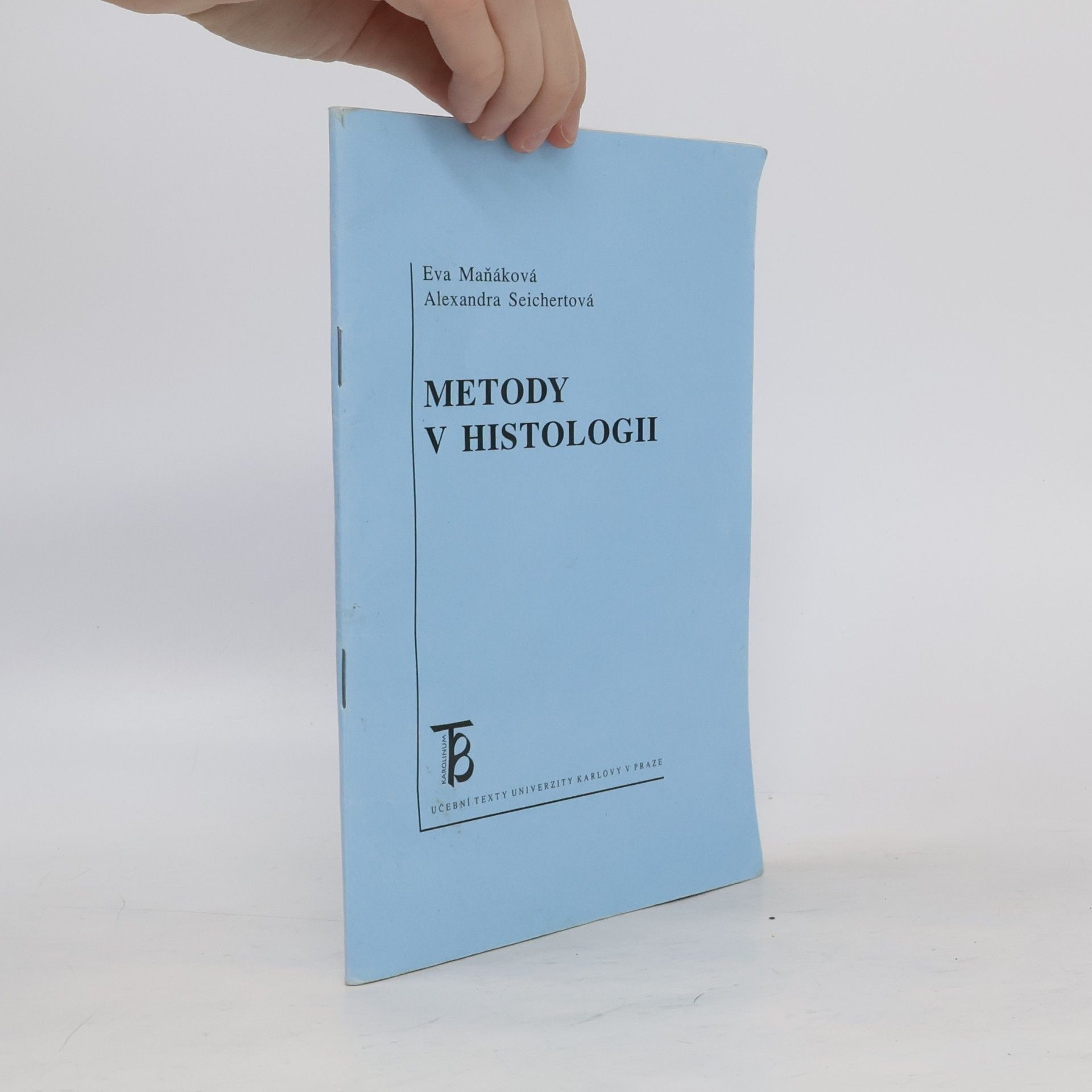 Eva Maňáková Metody v histologii