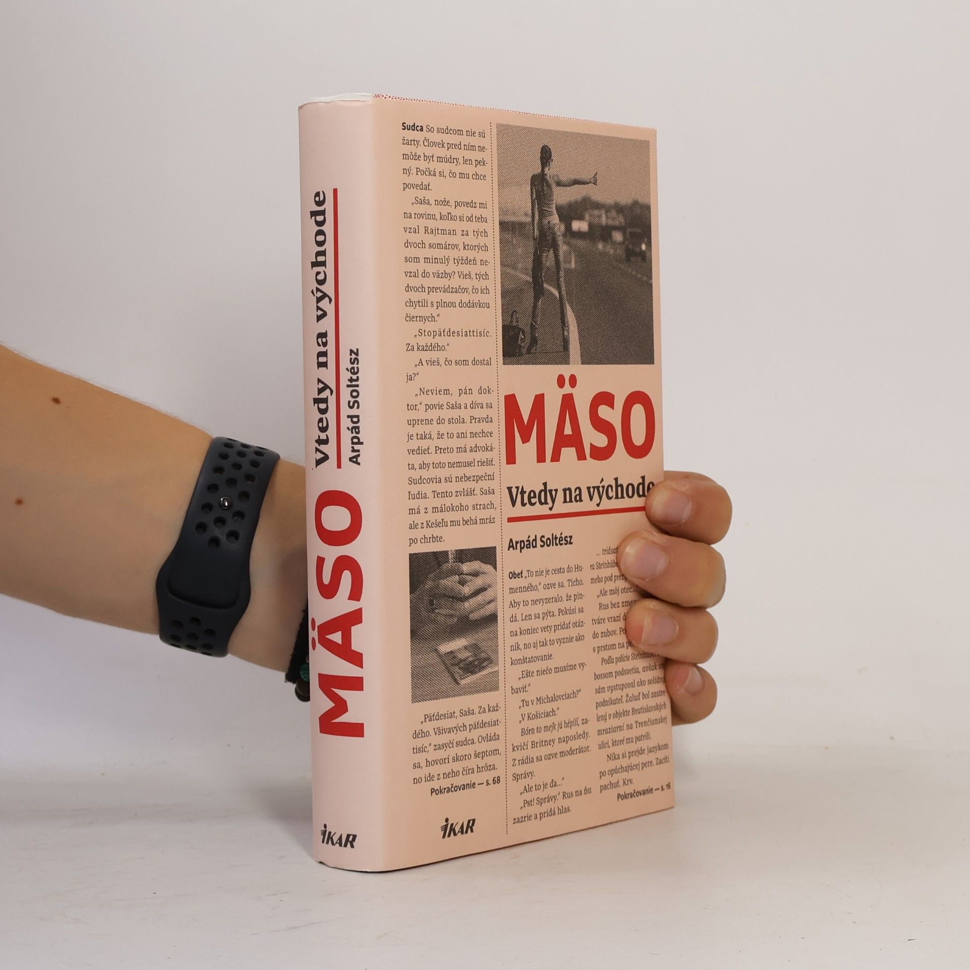 Arpád Soltész Mäso: Vtedy na východe