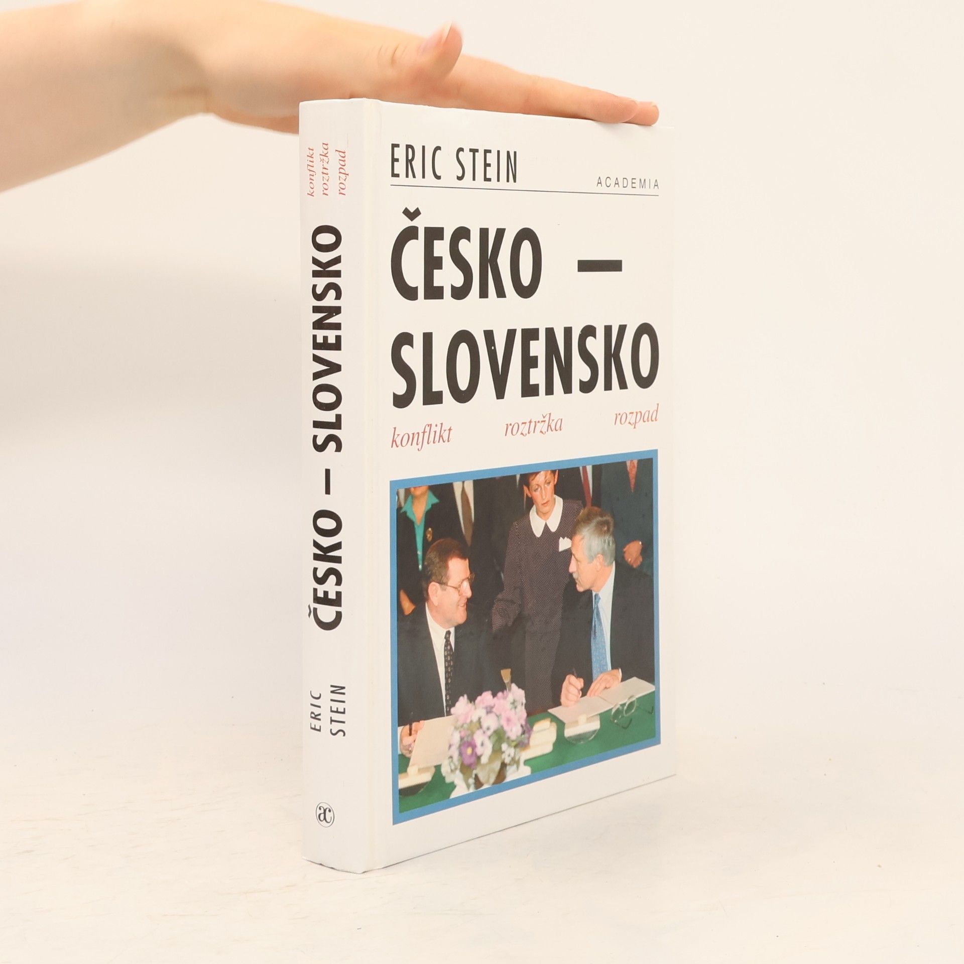 Eric Stein Česko - Slovensko: konflikt, roztržka, rozpad