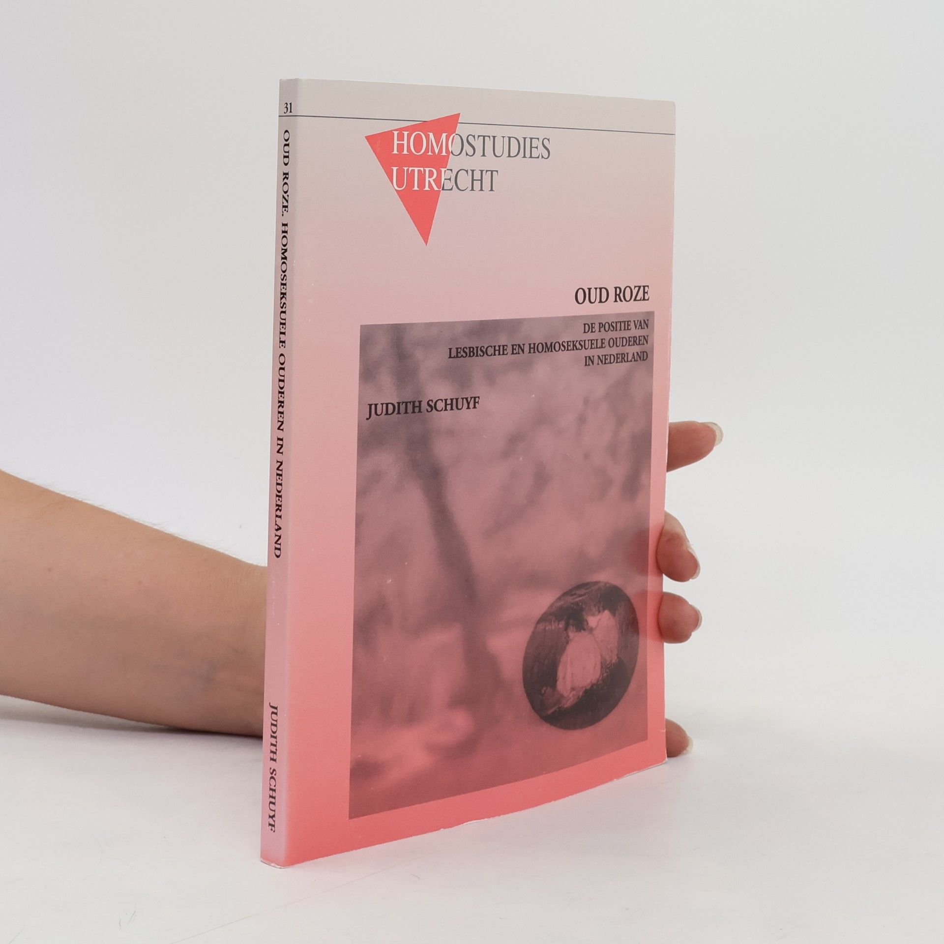 Publicatiereeks Homostudies Utrecht - 31: Oud rose