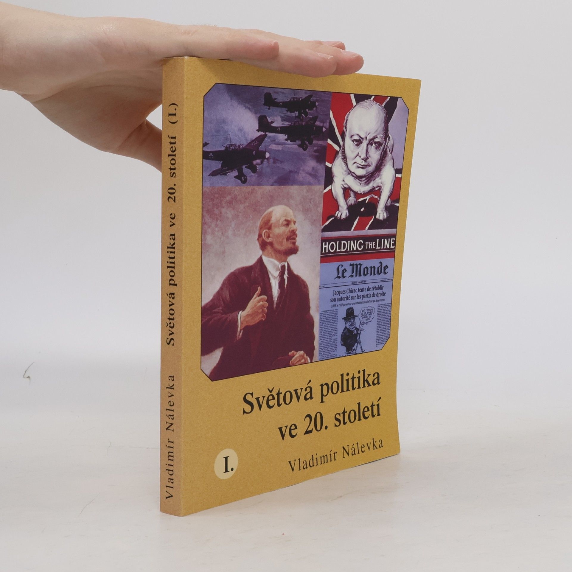 Vladimír Nálevka Světová politika ve 20. století I
