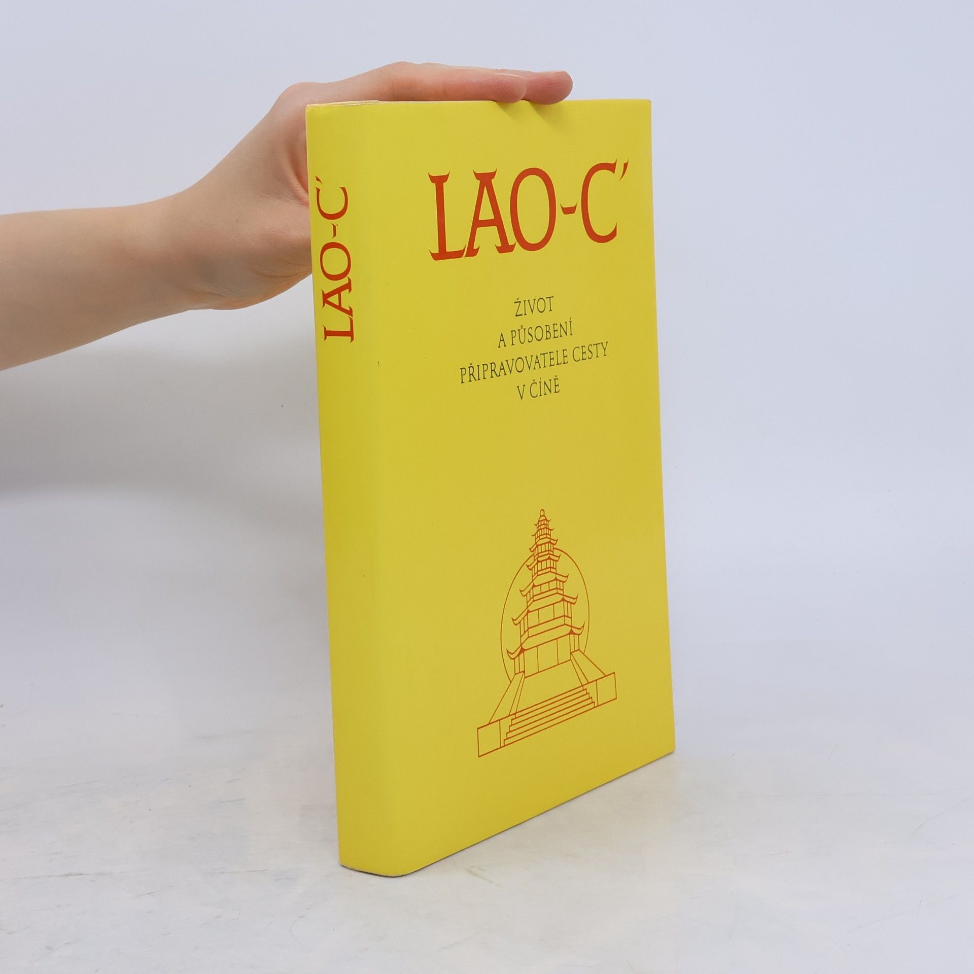 Lao-c' Lao-c' : život a působení připravovatele cesty v Číně