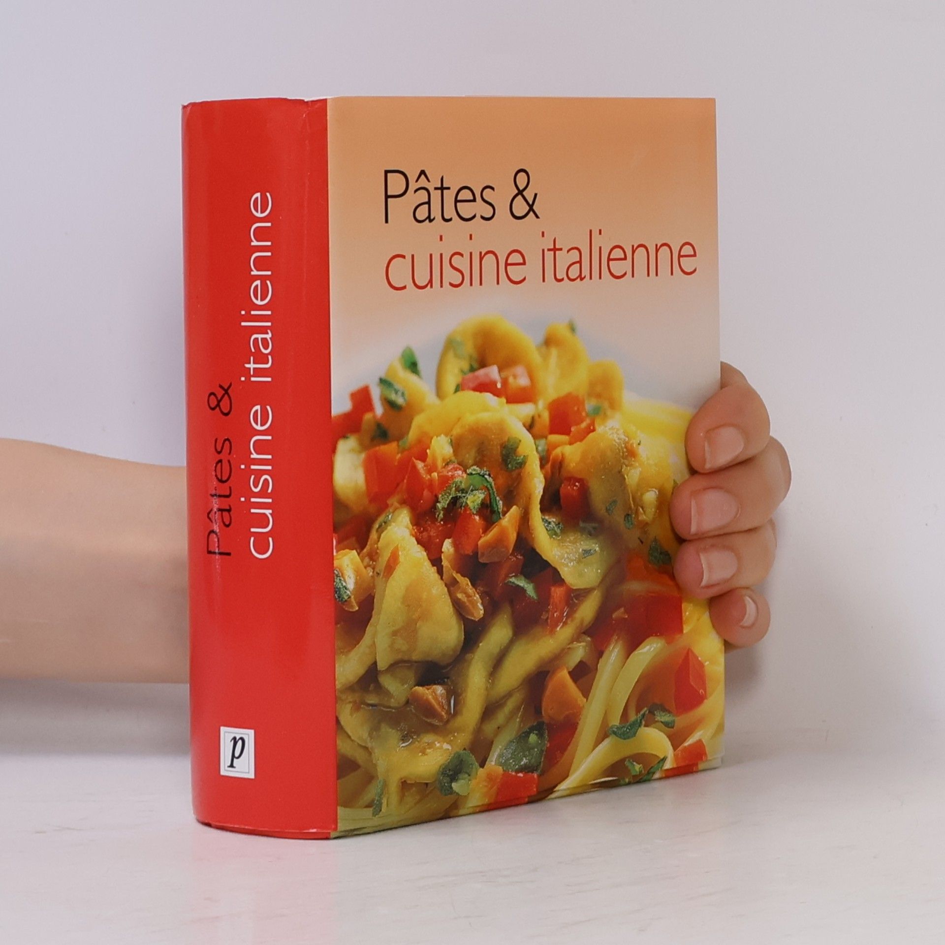 Autorenkollektiv Pâtes et cuisine italienne