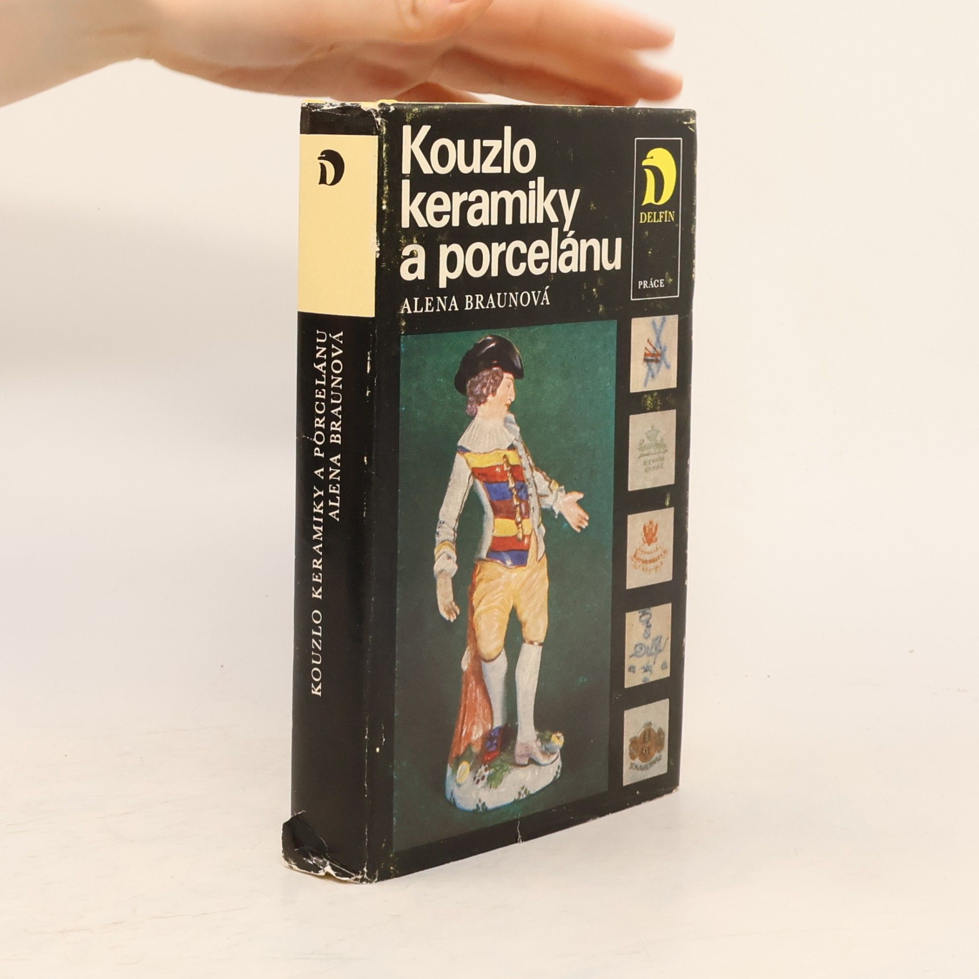 Alena Braunová Kouzlo keramiky a porcelánu