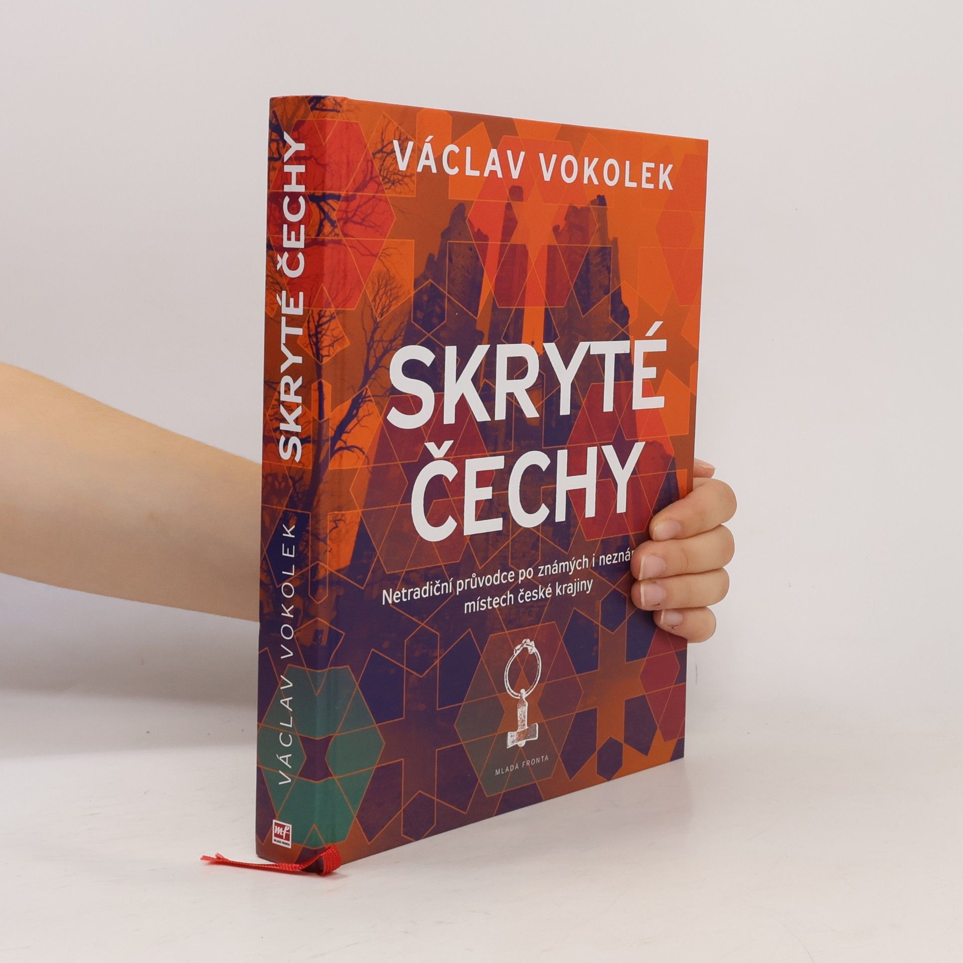 Skryté Čechy: Netradiční průvodce po známých i neznámých místech české krajiny