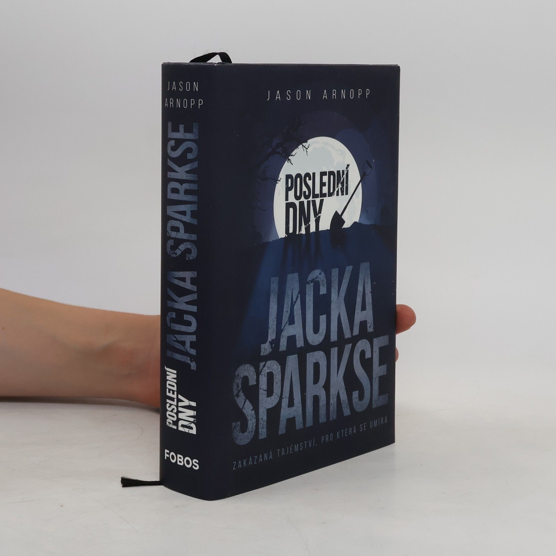 Jason Arnopp Poslední dny Jacka Sparkse