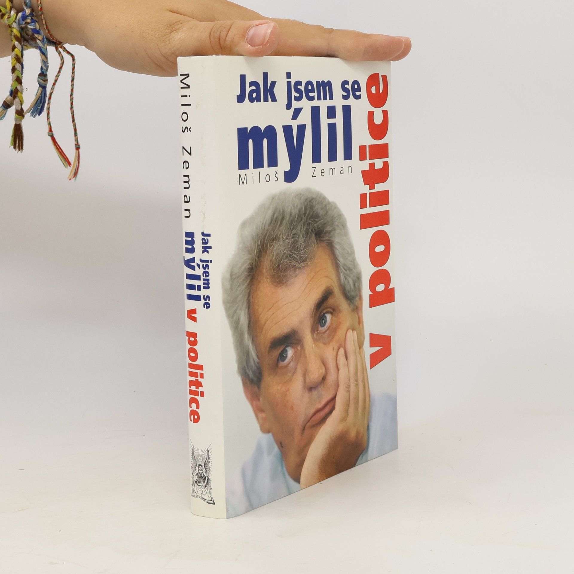 Miloš Zeman Jak jsem se mýlil v politice