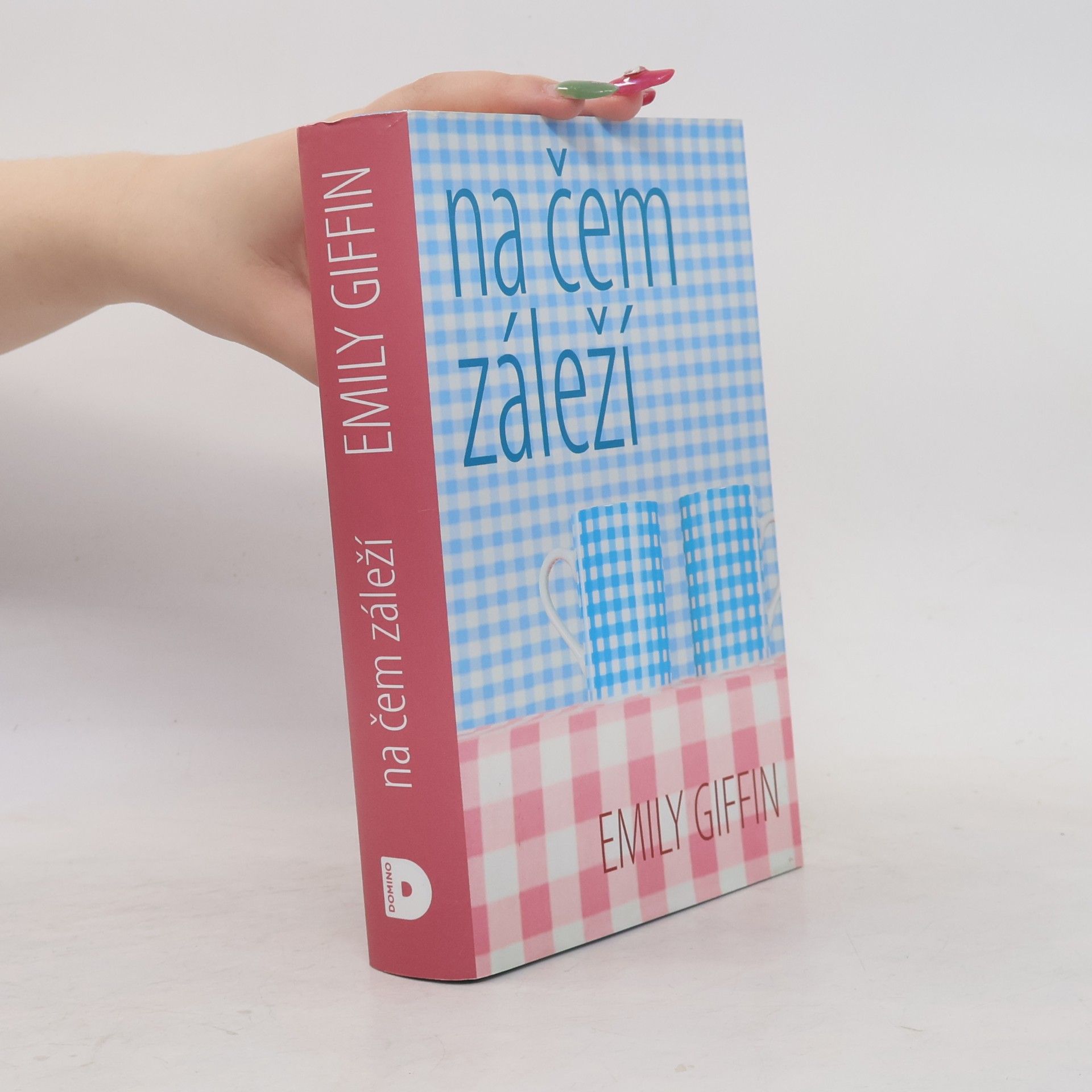 Emily Giffin Na čem záleží