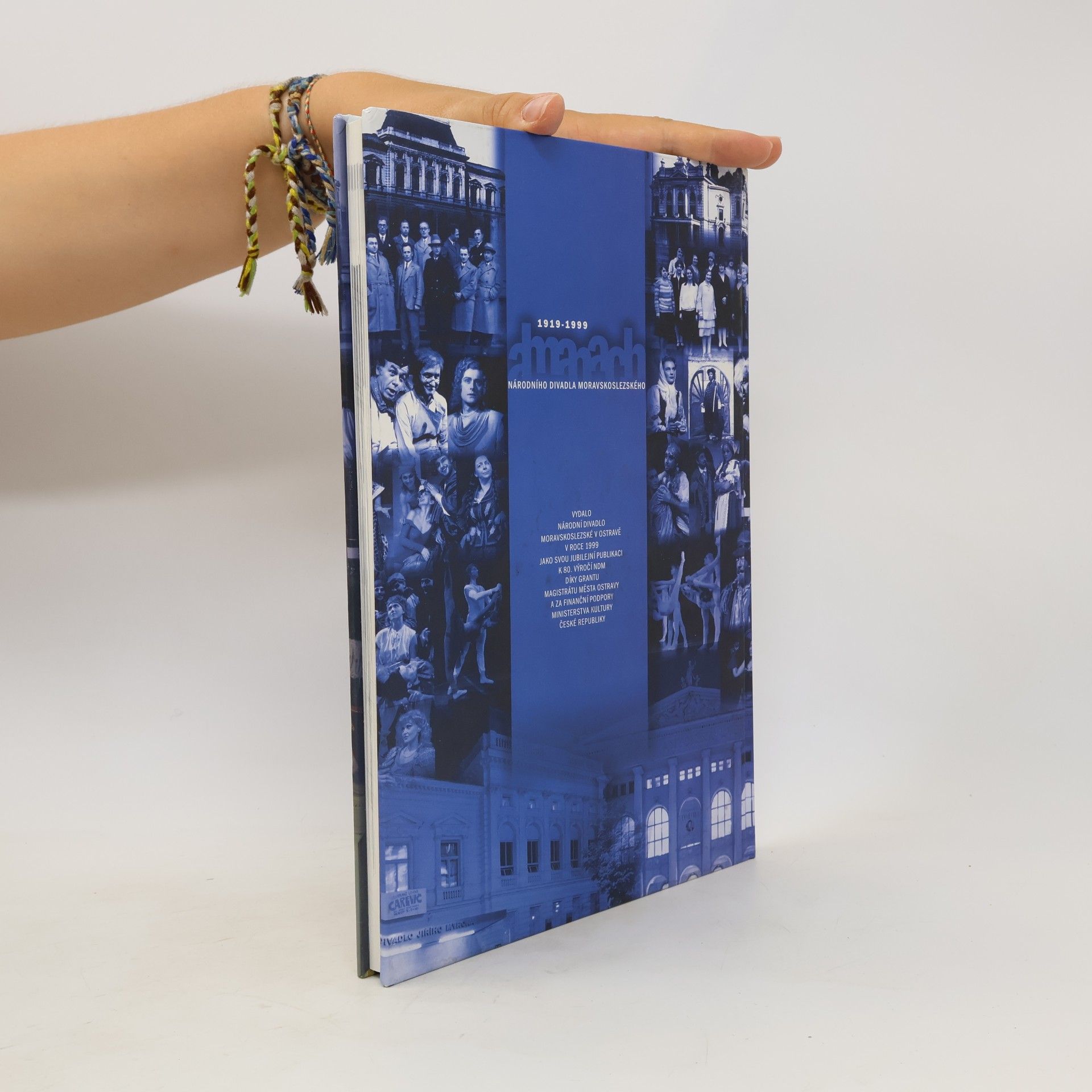 Autorenkollektiv 1919-1999 : almanach Národního divadla moravskoslezského 80 let Národního divadla v Ostravě