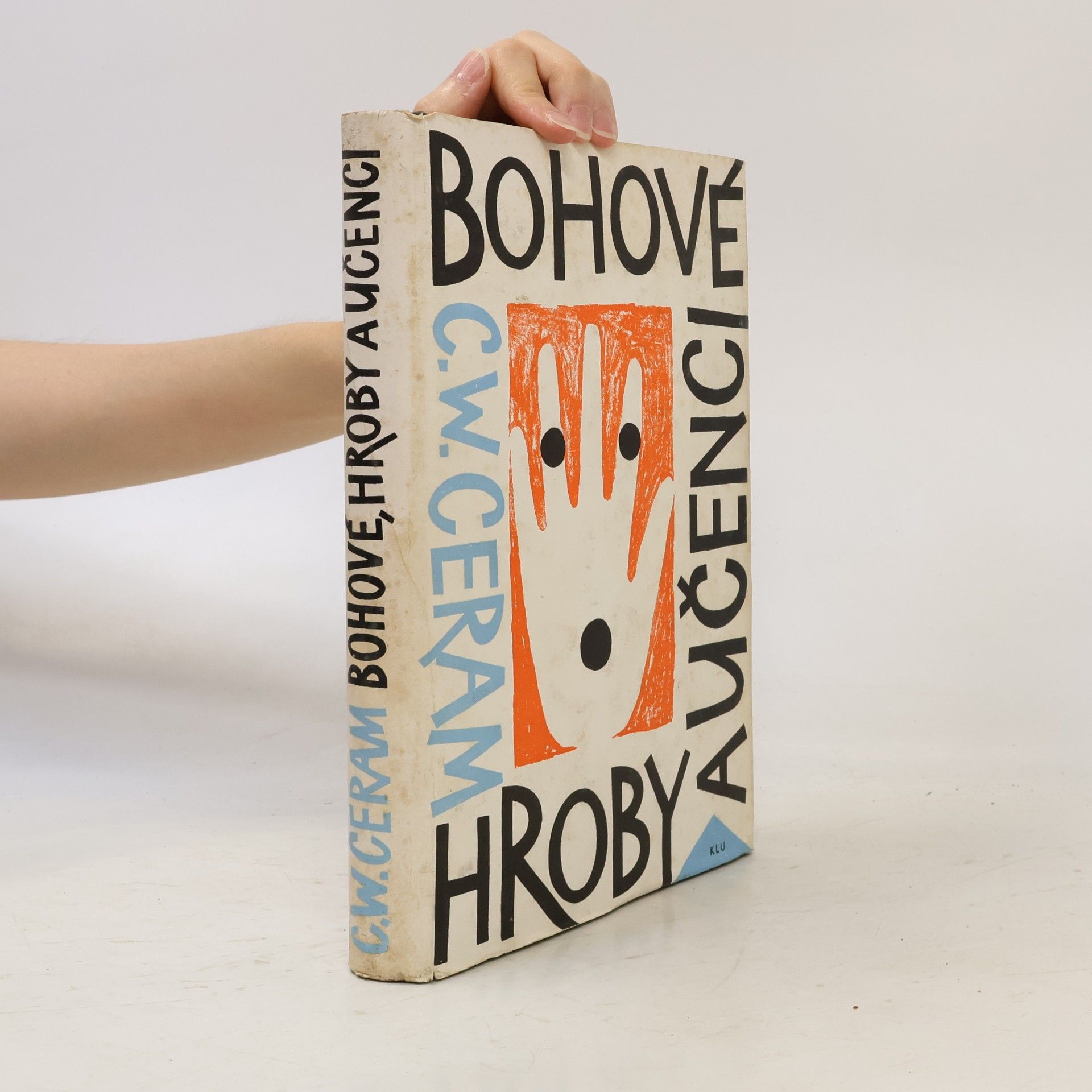 C. W. Ceram Bohové, hroby a učenci