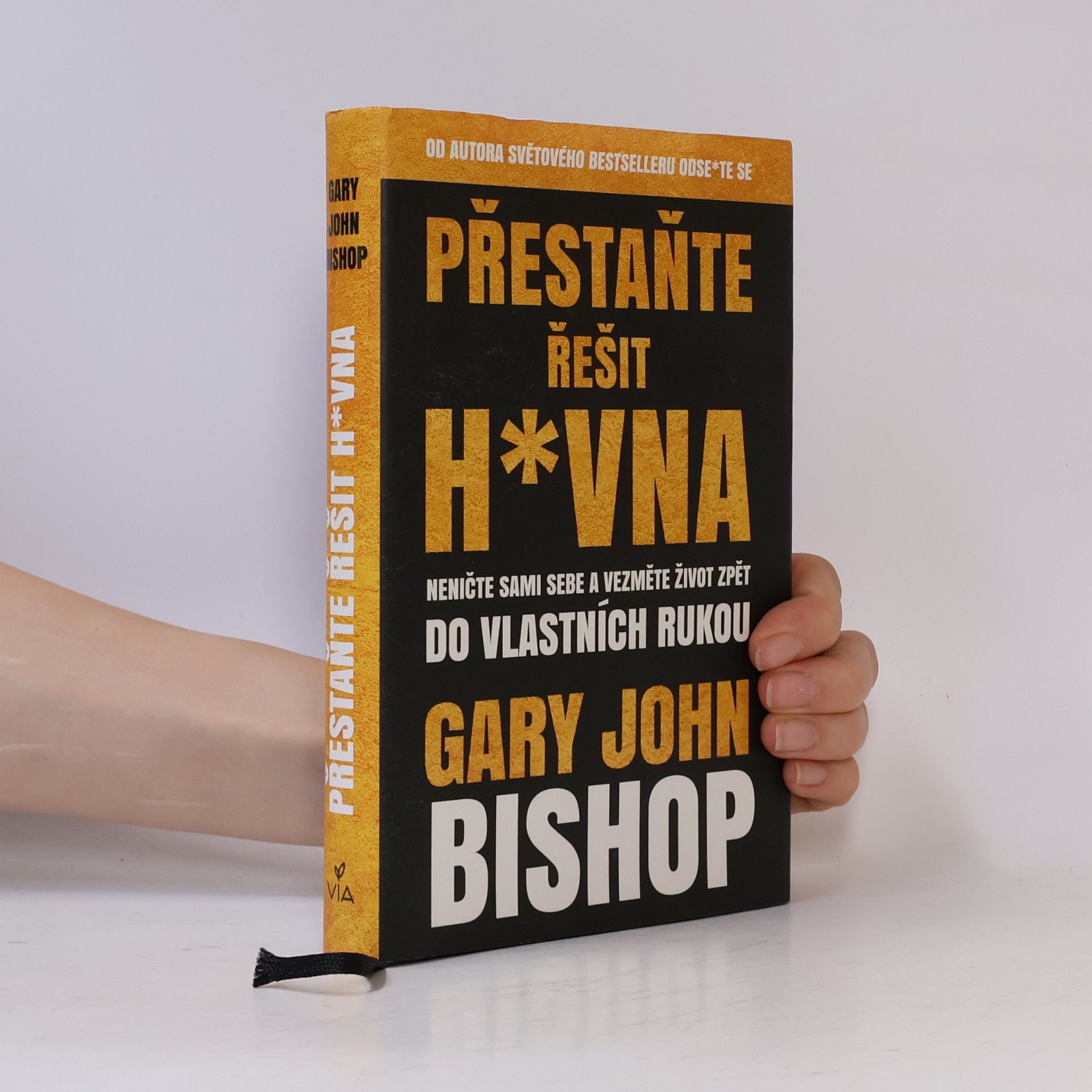 Gary John Bishop Přestaňte řešit h*vna