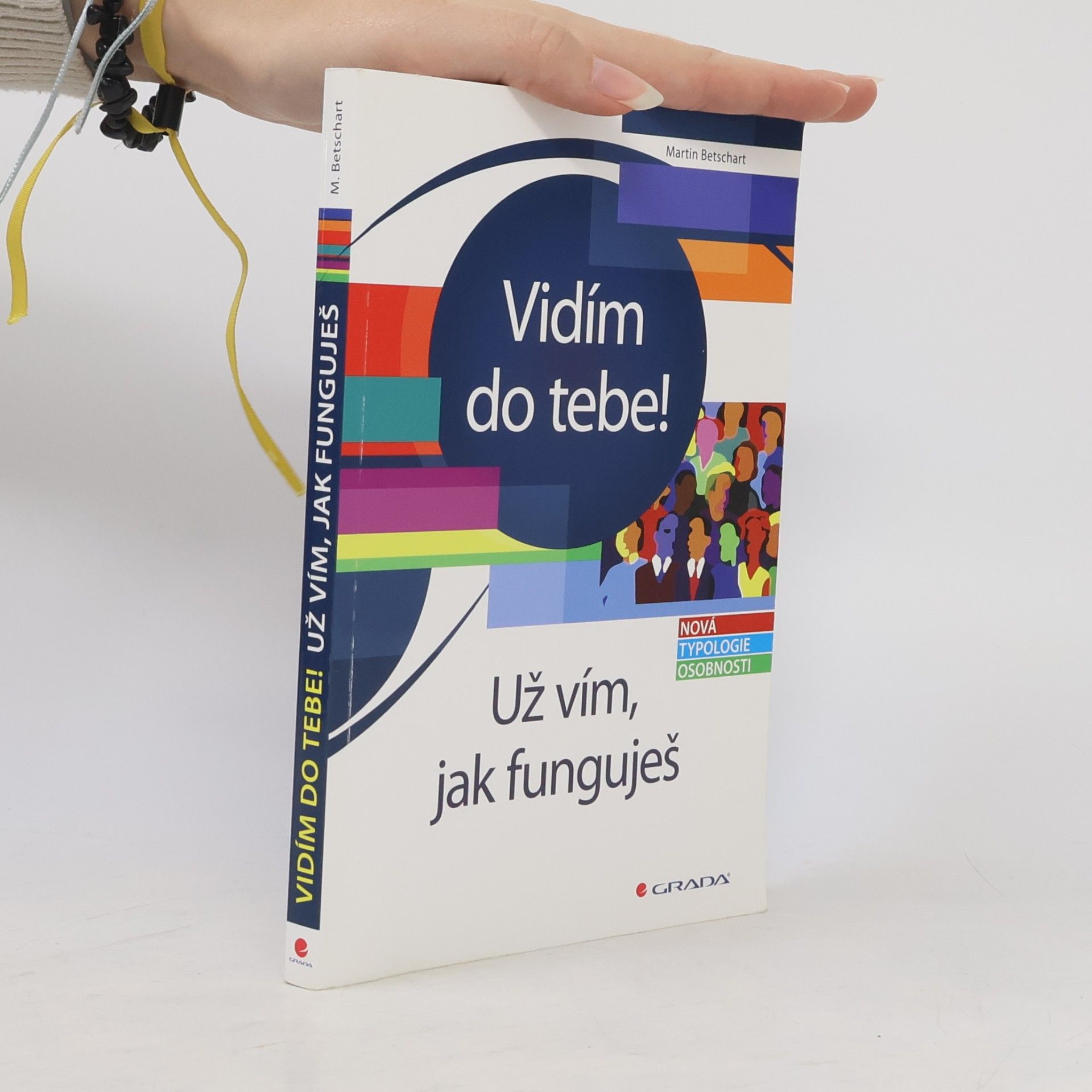 Martin Betschart Vidím do tebe! Už vím, jak funguješ