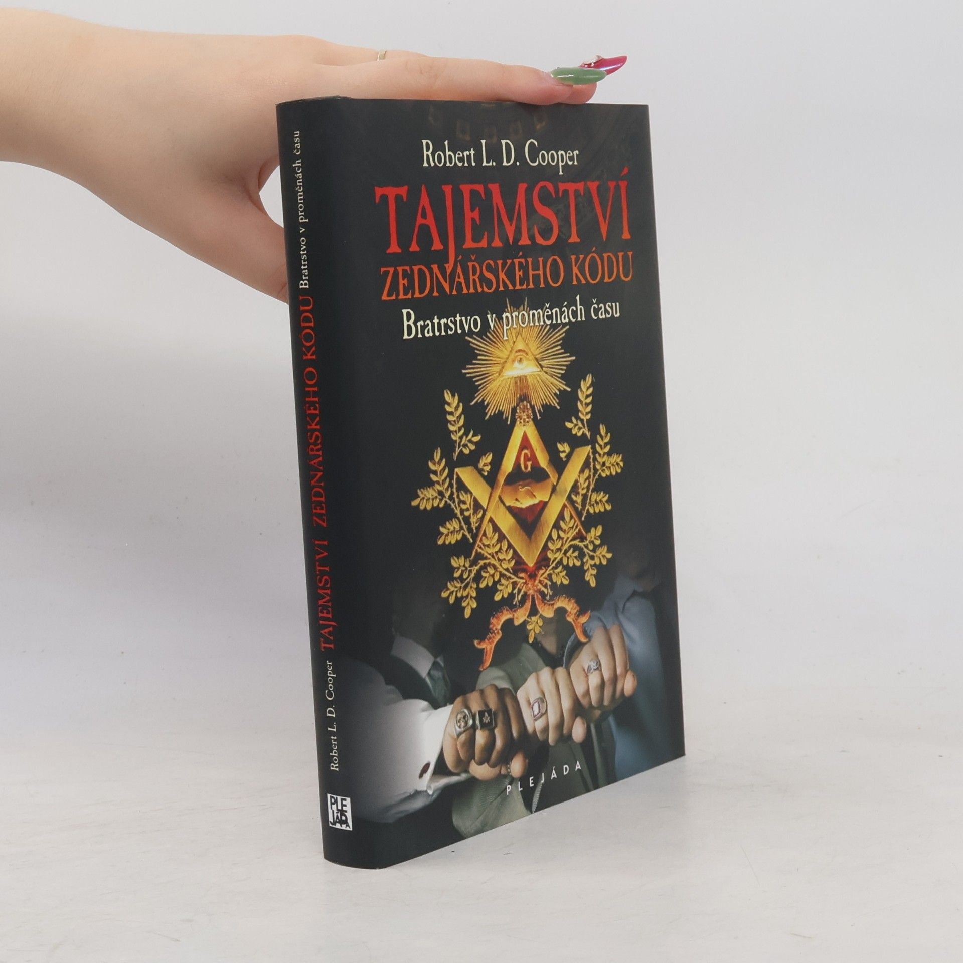 Robert L. D. Cooper Tajemství zednářského kódu. Bratrstvo v proměnách času
