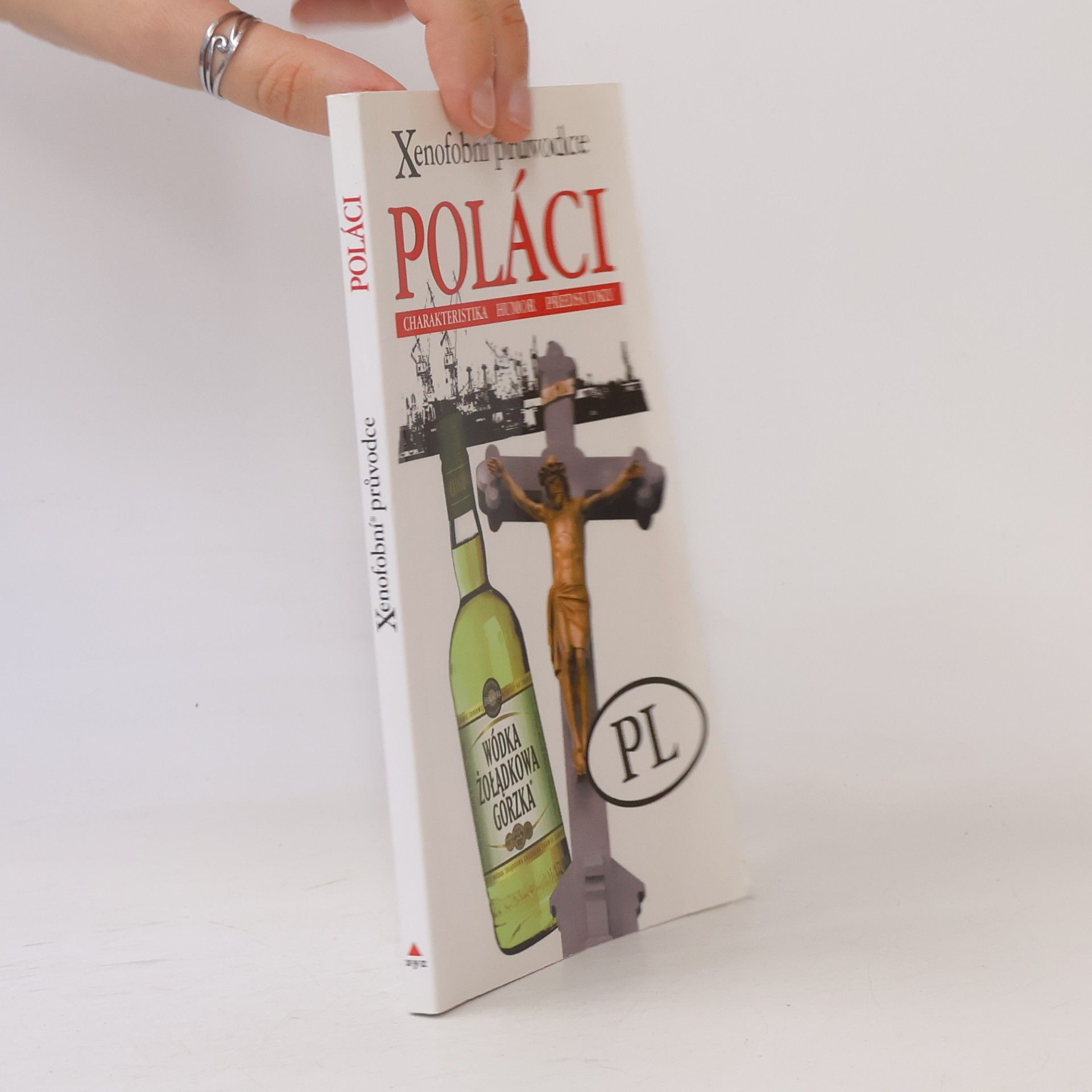 Ewa Lipniacka Poláci. Xenofobní průvodce