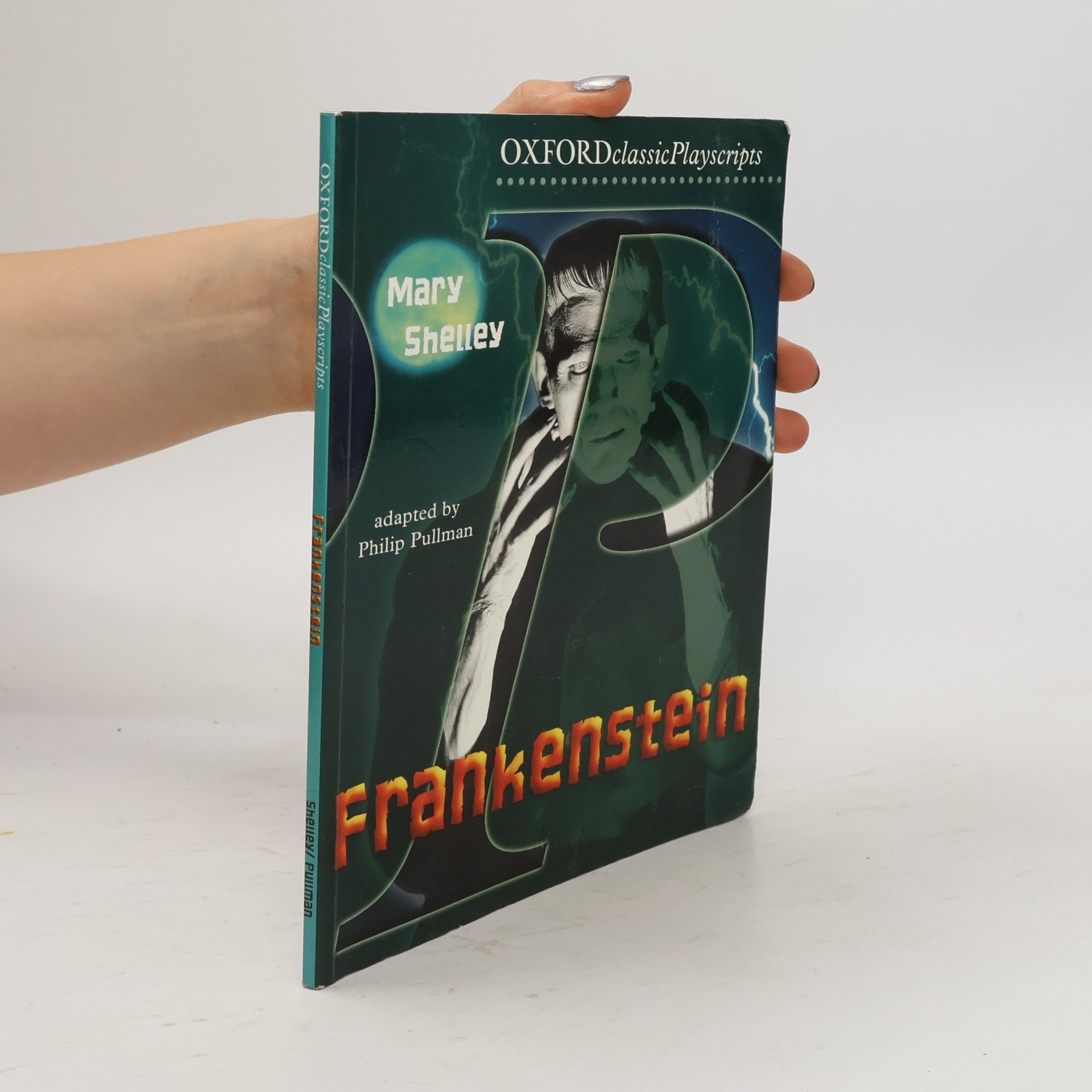 Mrs Mary Wollstonecraft Shelley Oxford Playscripts: Frankenstein