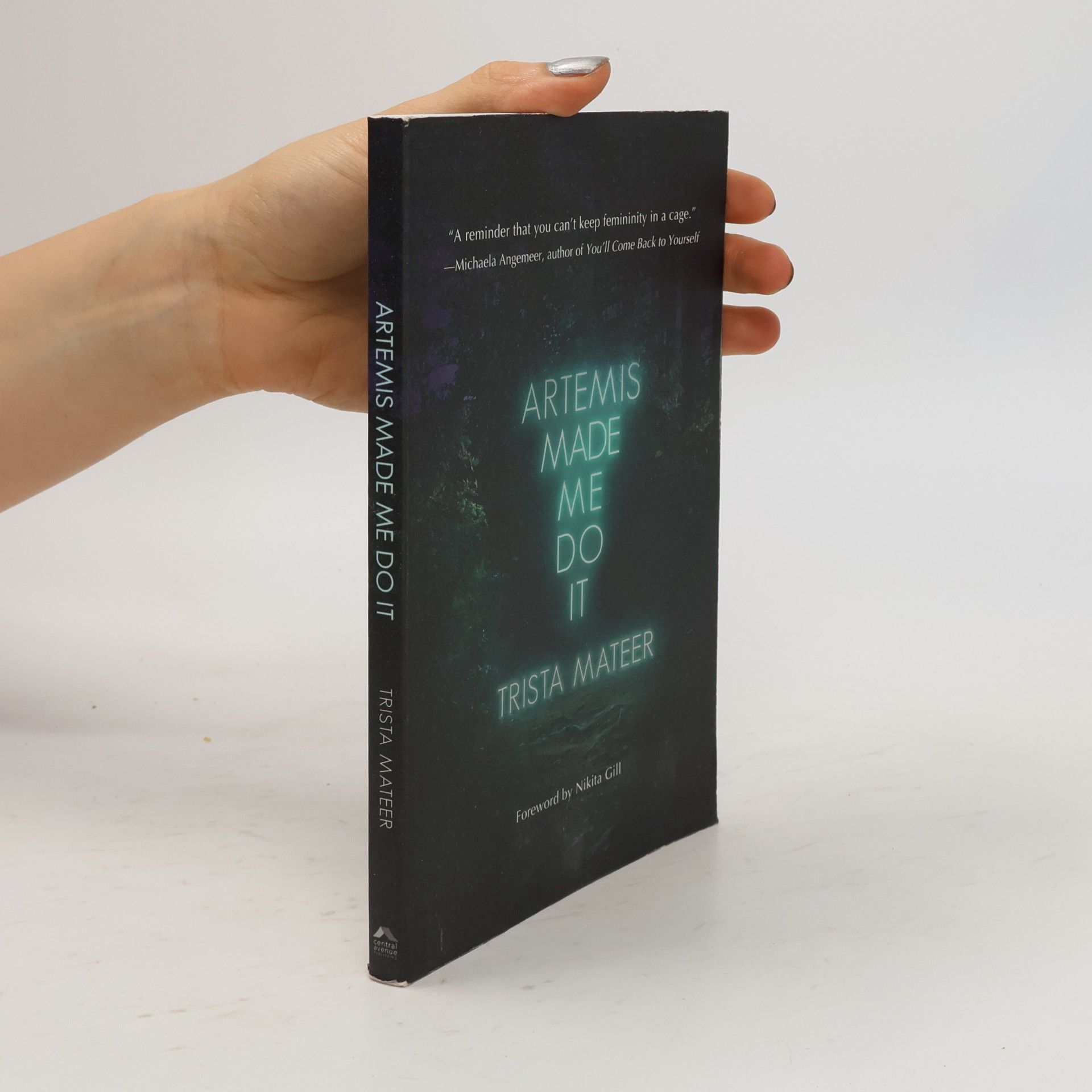 Trista Mateer Artemis Made Me Do It: Volume 2