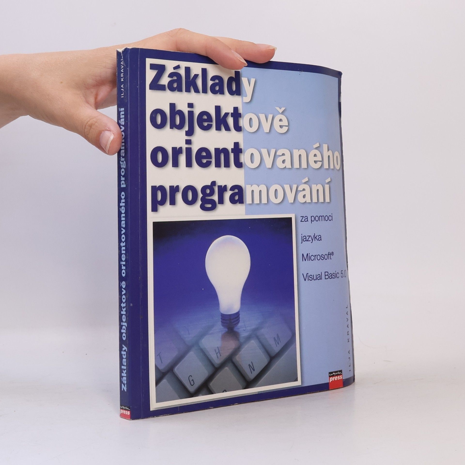 Ilja Kraval Základy objektově orientovaného programování
