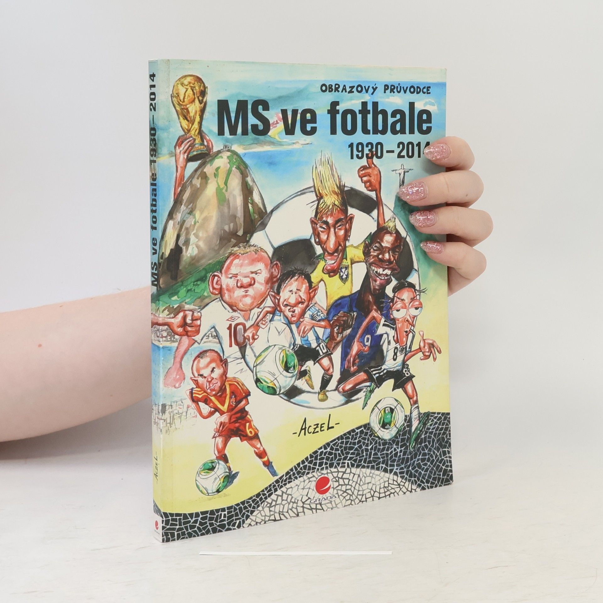 Germán Aczel MS ve fotbale 1930-2014