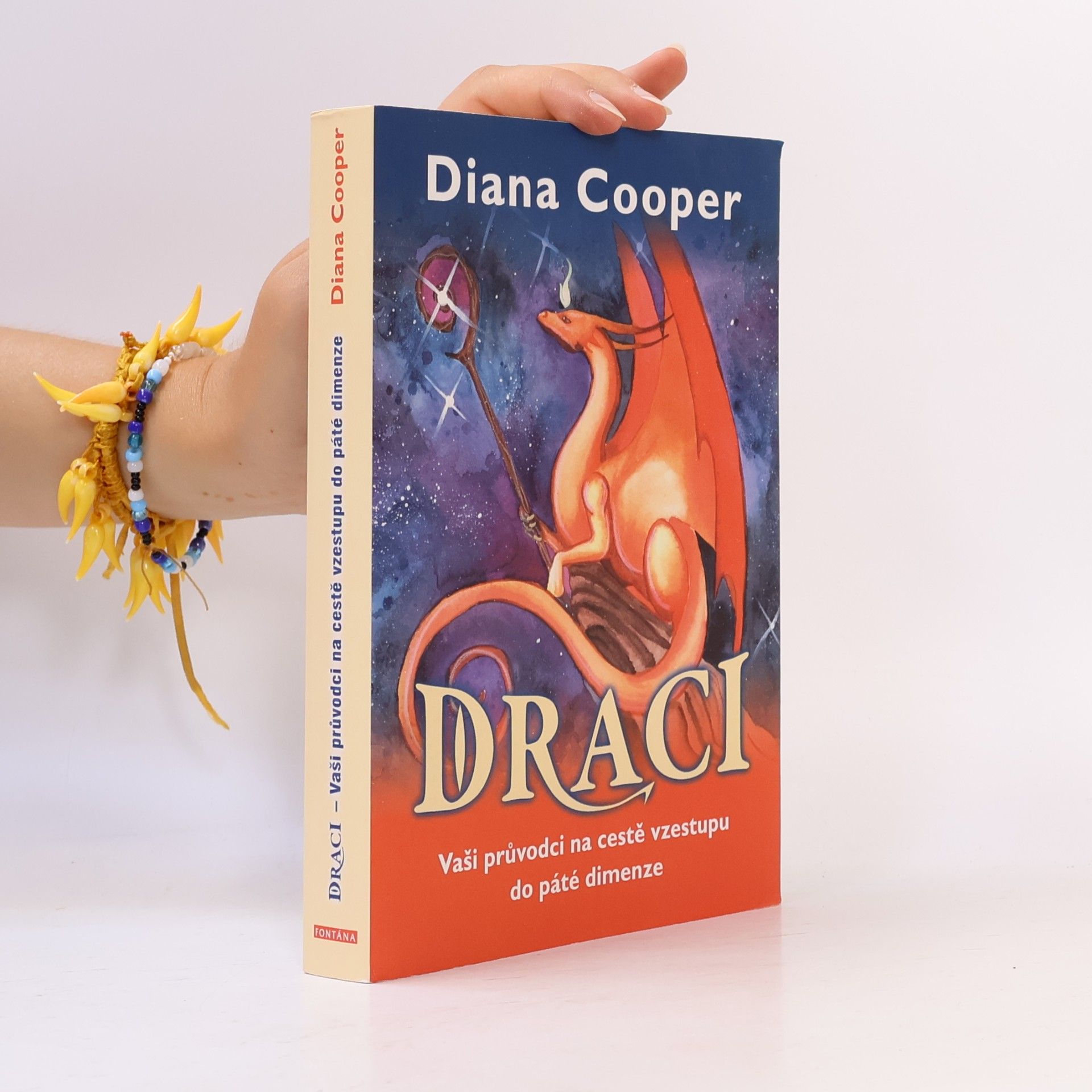 Diana Cooper Draci - Vaši průvodci na cestě vzestupu do páté dimenze