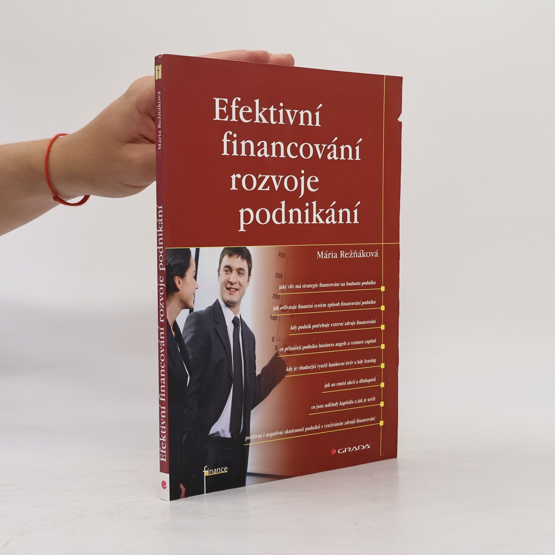 Mária Režňáková Efektivní financování rozvoje podnikání