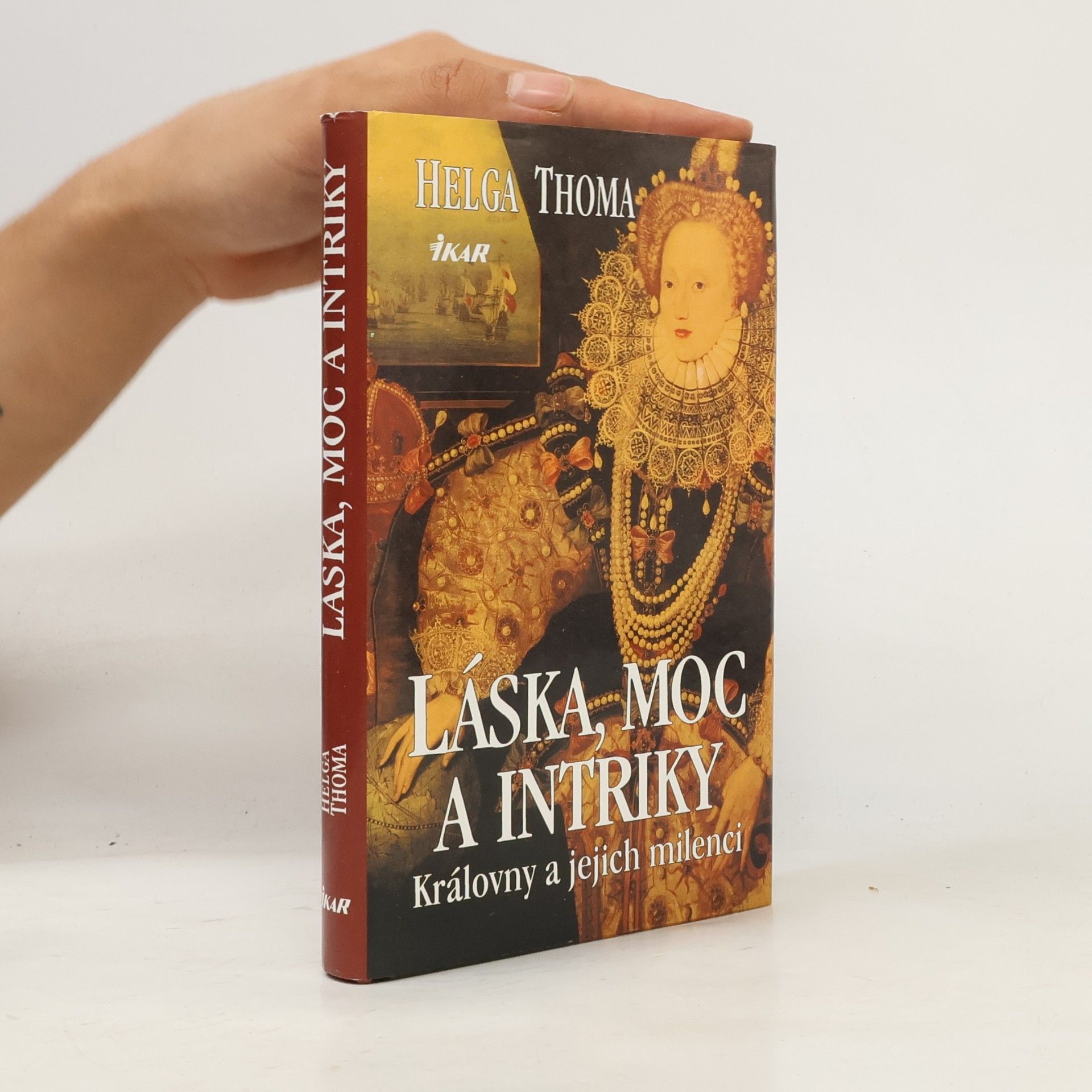 Helga Thoma Láska, moc a intriky. Královny a jejich milenci