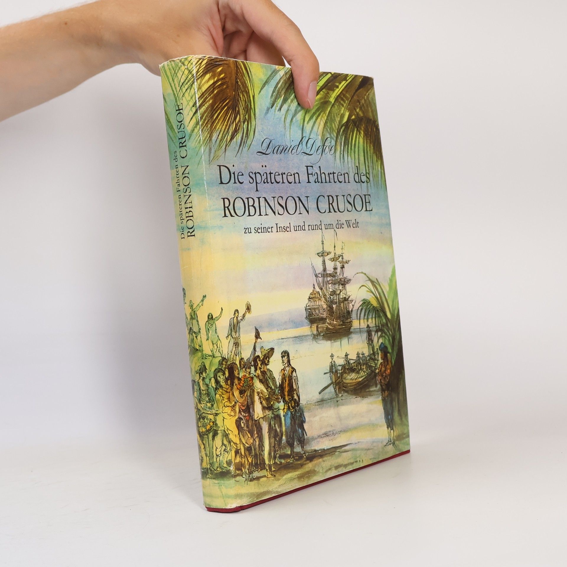 Daniel Defoe Die späteren Fahrten des Robinson Crusoe