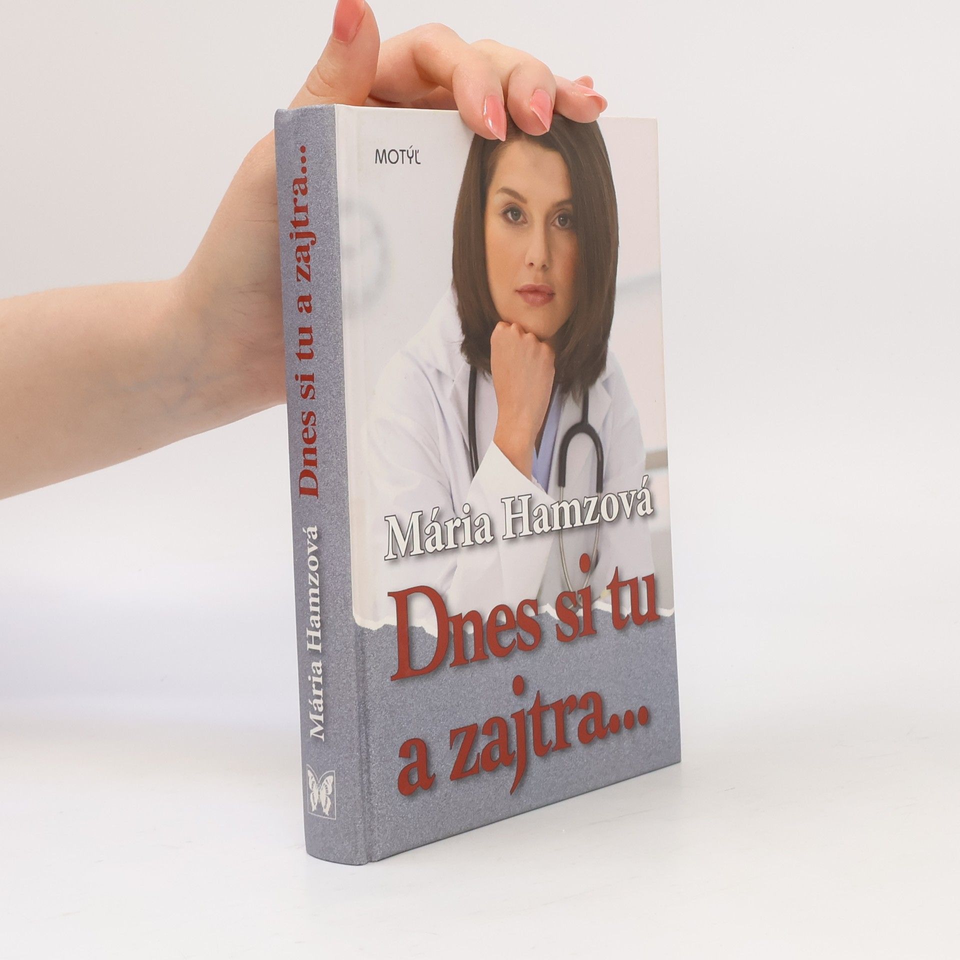 Mária Hamzová Dnes si tu a zajtra...