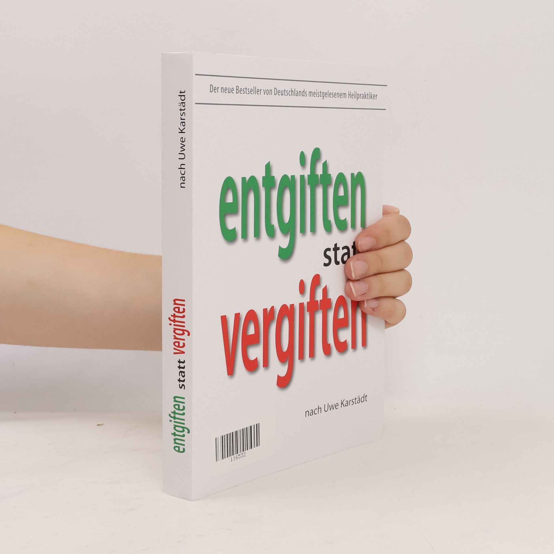 Uwe Karstädt Entgiften statt Vergiften